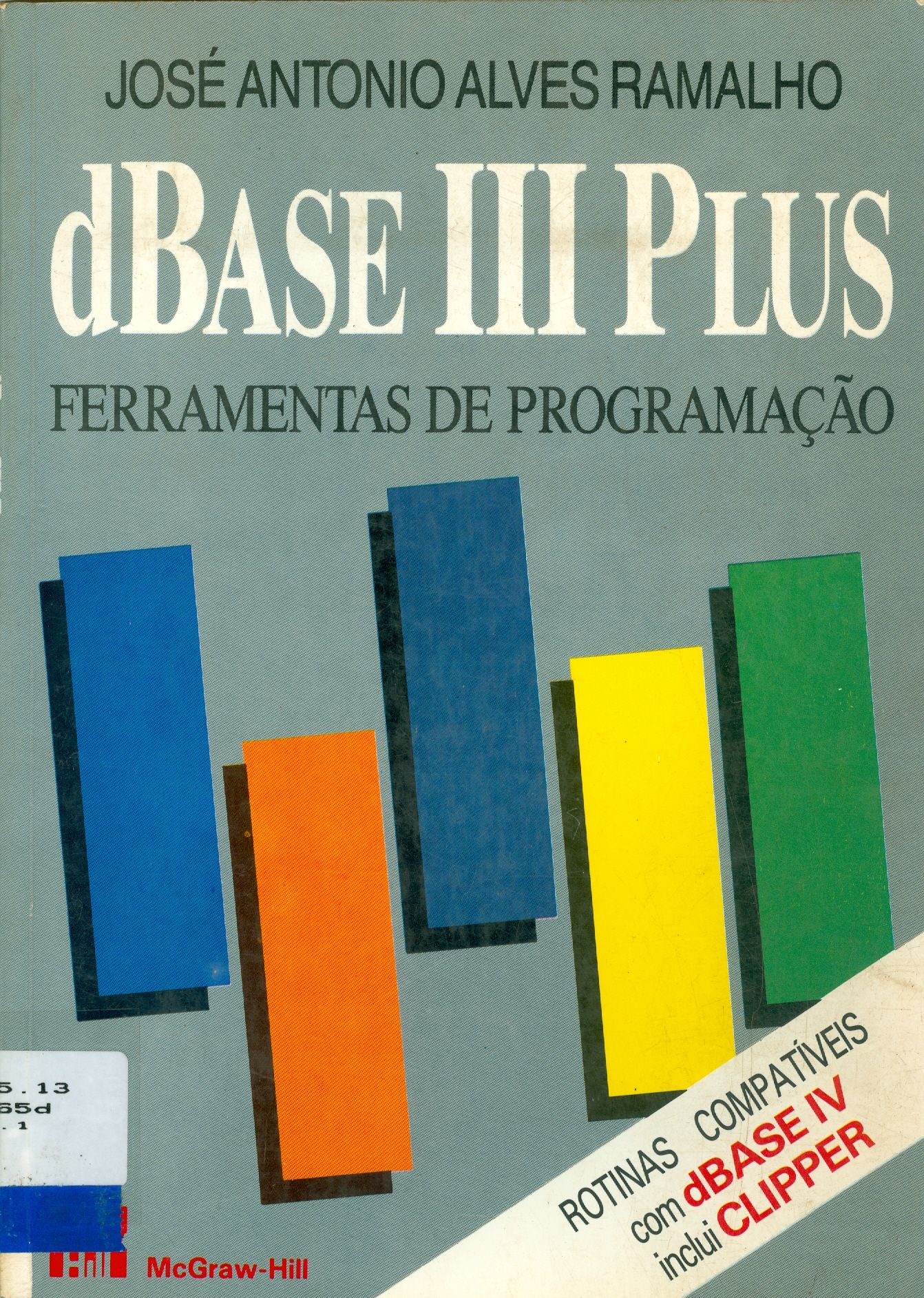 DBASE III PLUS: FERRAMENTAS DE PROGRAMAÇÃO