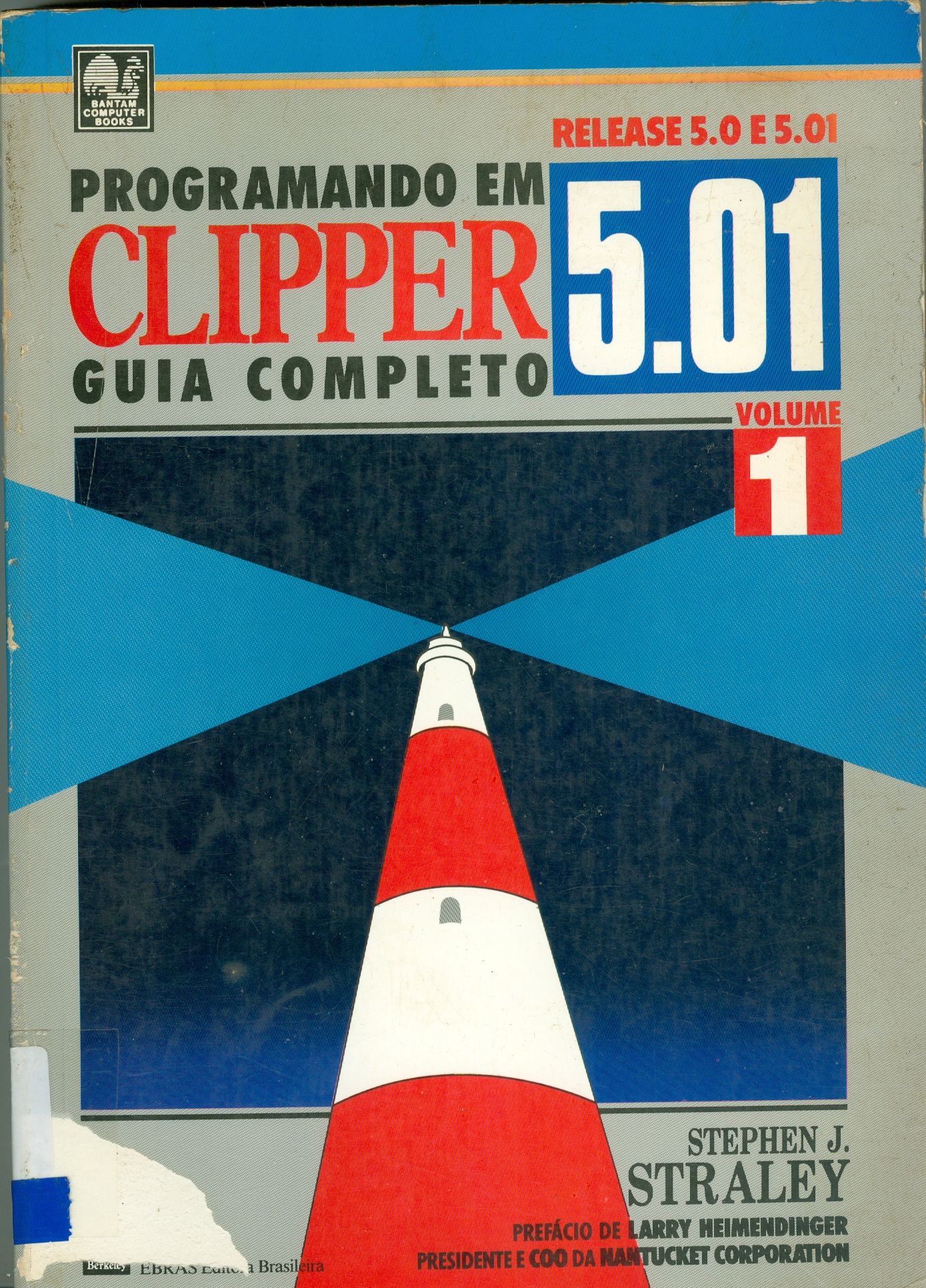 PROGRAMANDO EM CLIPPER 5.01: GUIA COMPLETO - V. 1