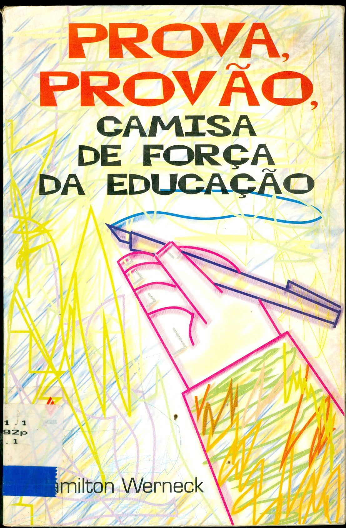 PROVA, PROVÃO, CAMISA DE FORÇA DA EDUCAÇÃO