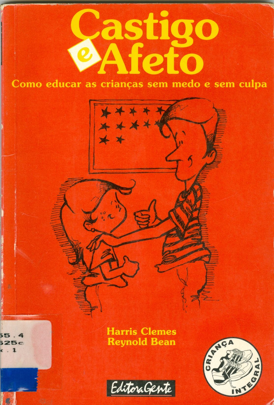 CASTIGO E AFETO: COMO EDUCAR AS CRIANÇAS SEM MEDO E SEM CULPA
