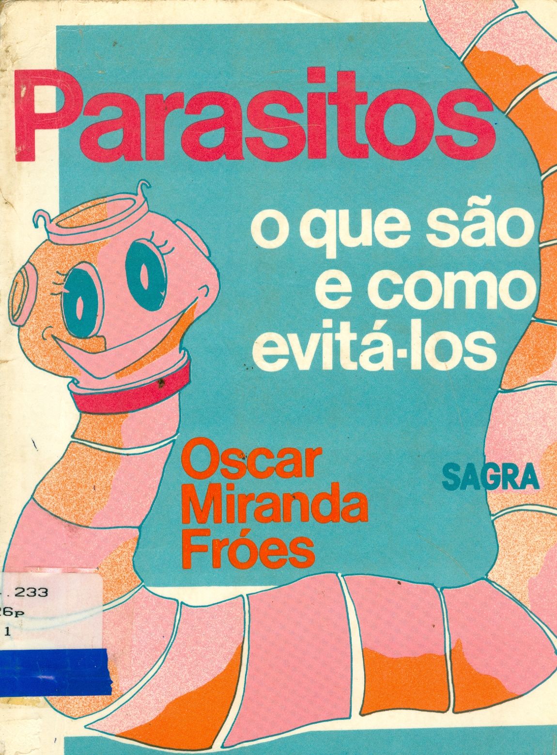PARASITOS: O QUE SÃO E COMO EVITÁ-LOS