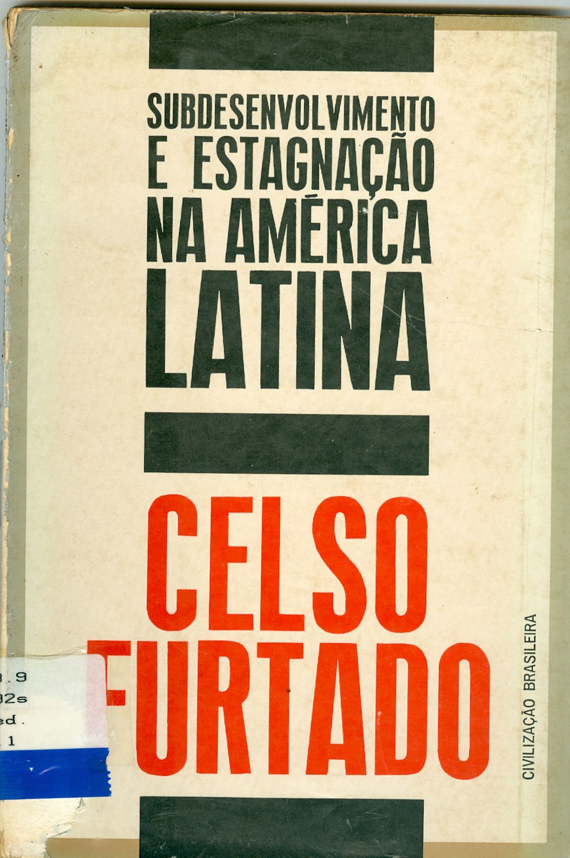 SUBDESENVOLVIMENTO E ESTAGNAÇÃO NA AMÉRICA LATINA