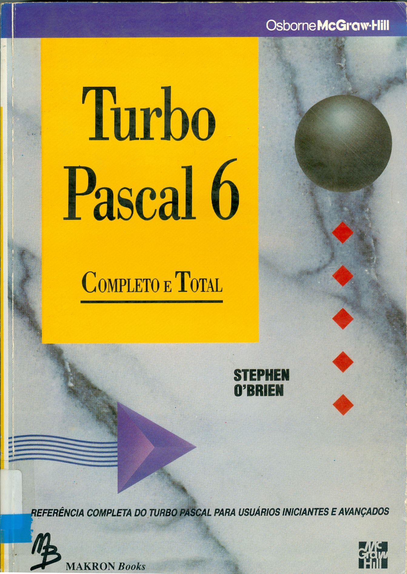 TURBO PASCAL 6: COMPLETO E TOTAL