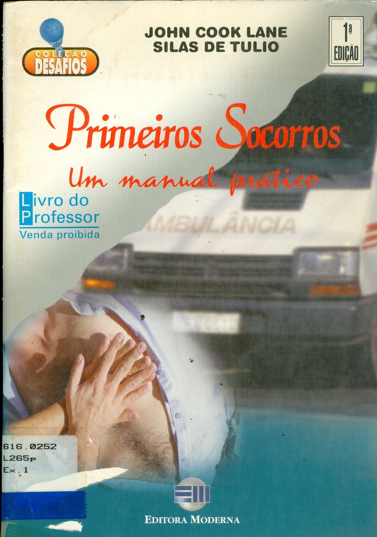 PRIMEIROS SOCORROS: UM MANUAL PRÁTICO
