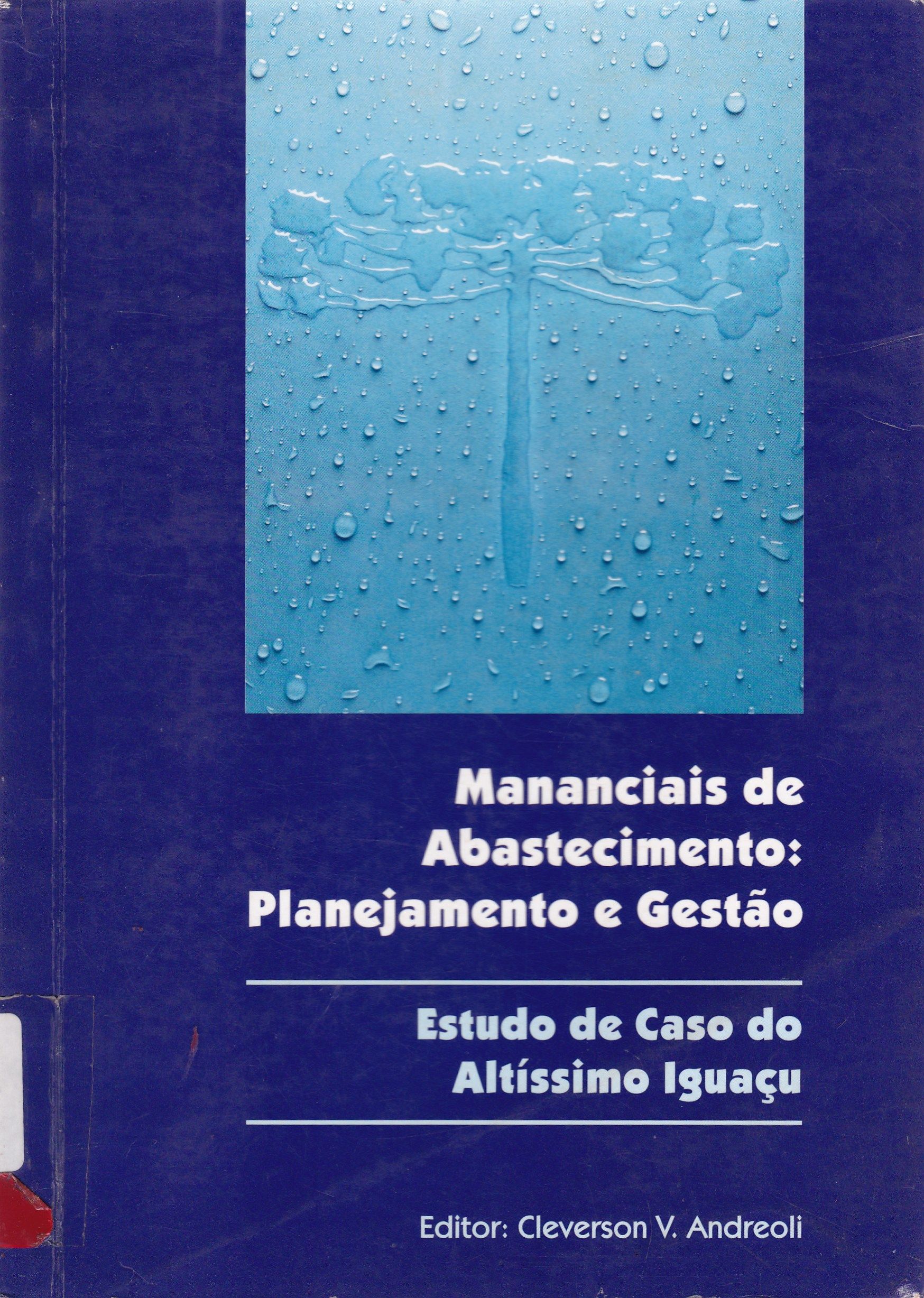 MANANCIAIS DE ABASTECIMENTO: PLANEJAMENTO E GESTÃO