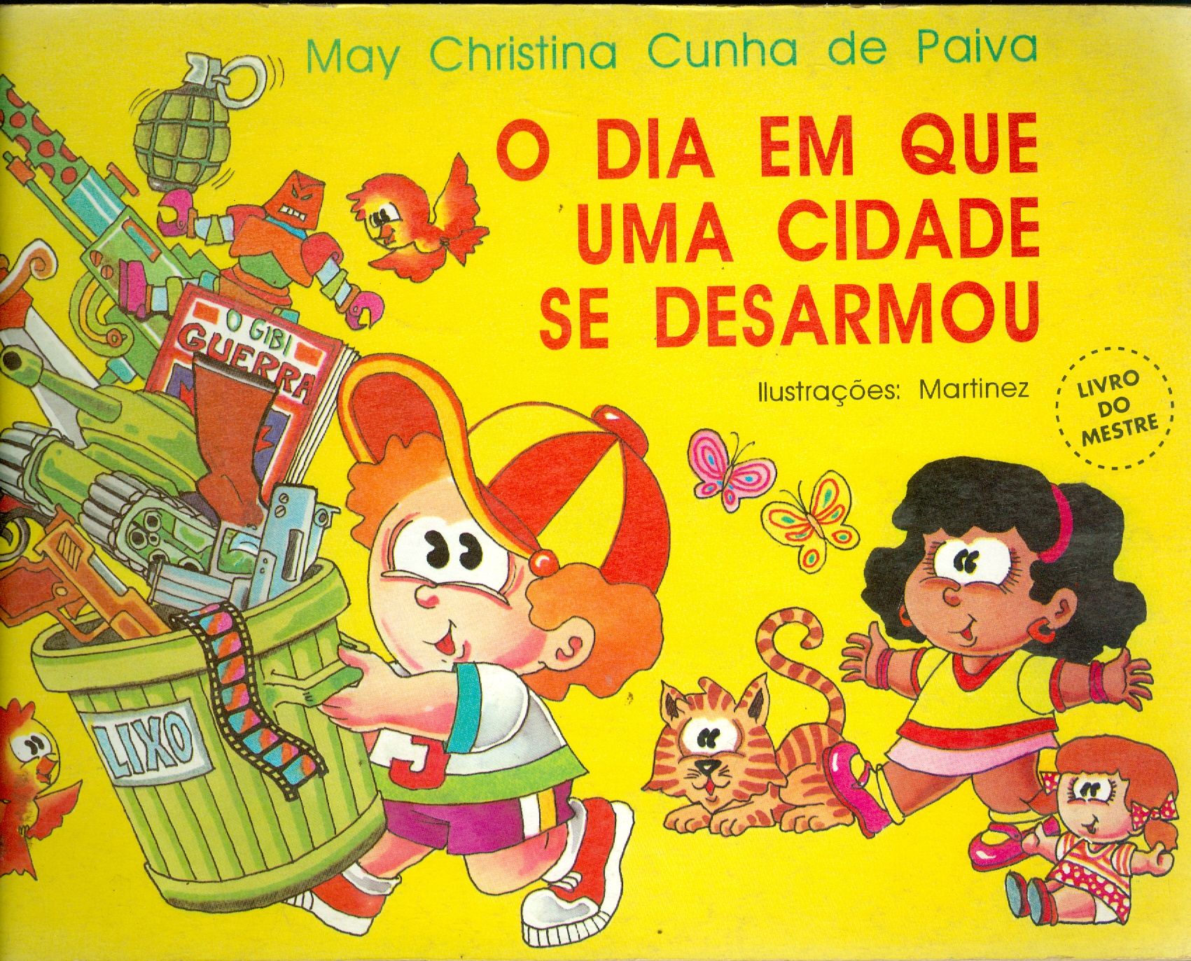 O DIA EM QUE UMA CIDADE SE DESARMOU