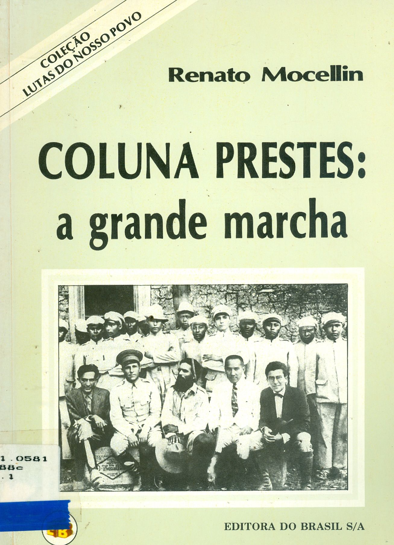 COLUNA PRESTES: A GRANDE MARCHA