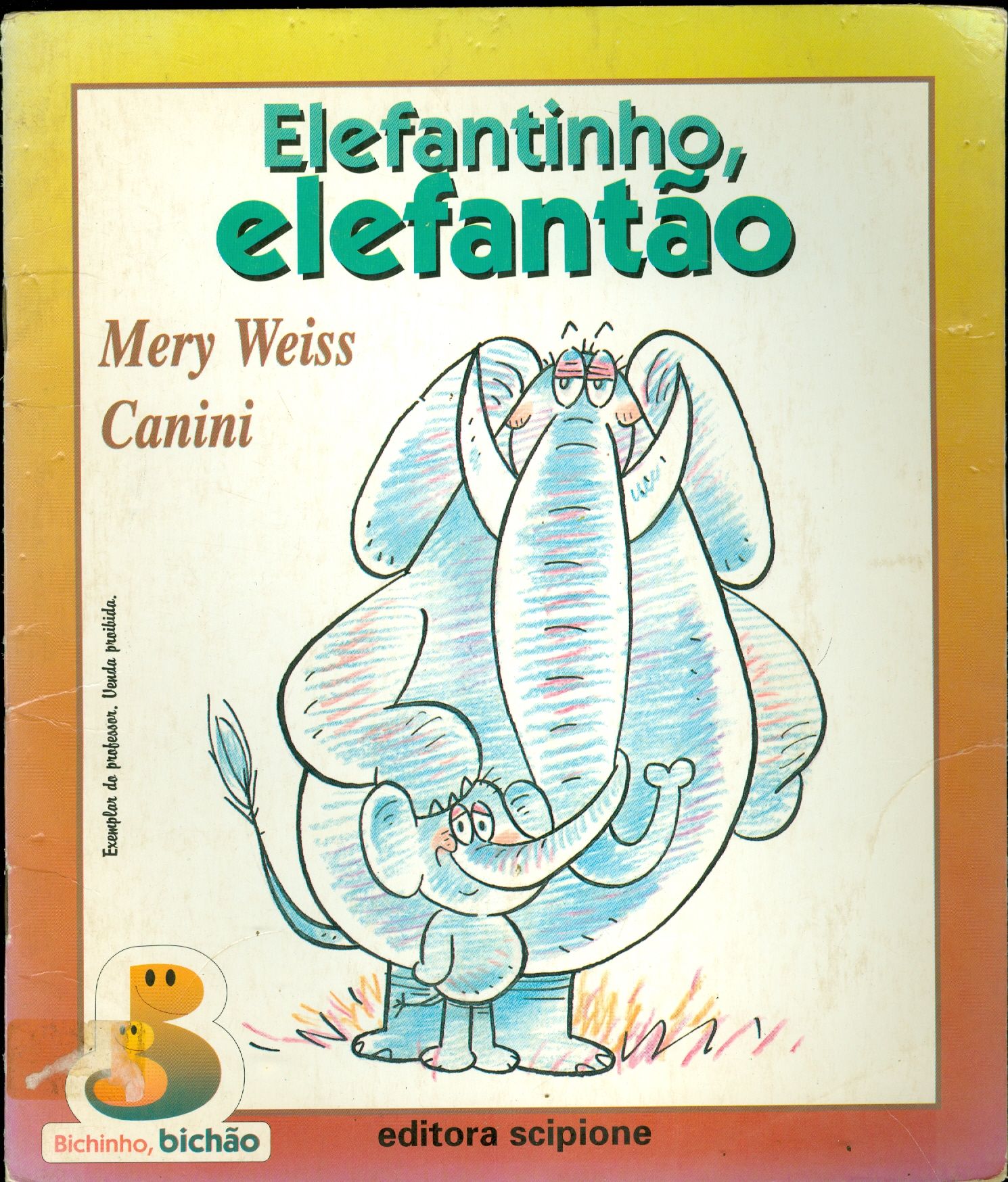 ELEFANTINHO, ELEFANTÃO