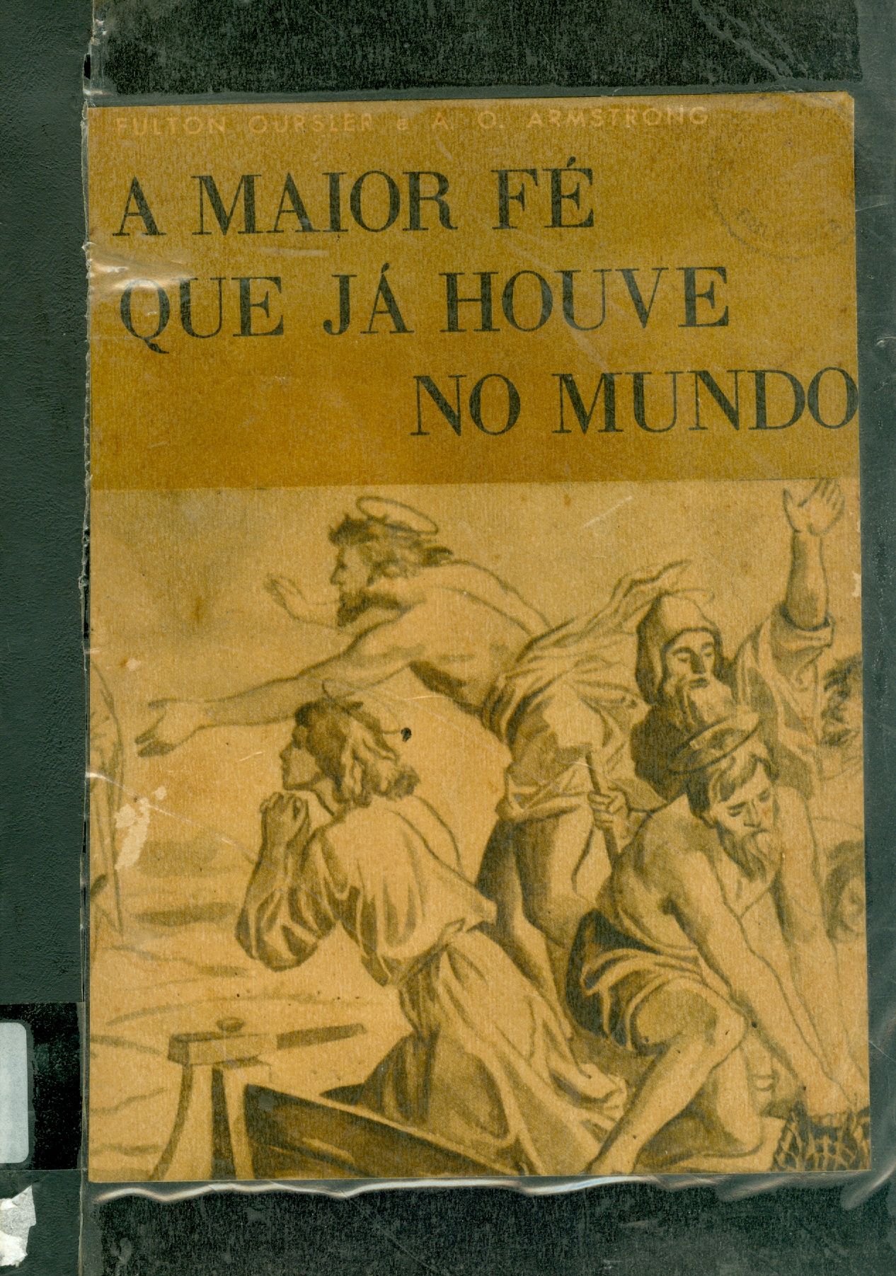 A MAIOR FÉ QUE JÁ HOUVE NO MUNDO