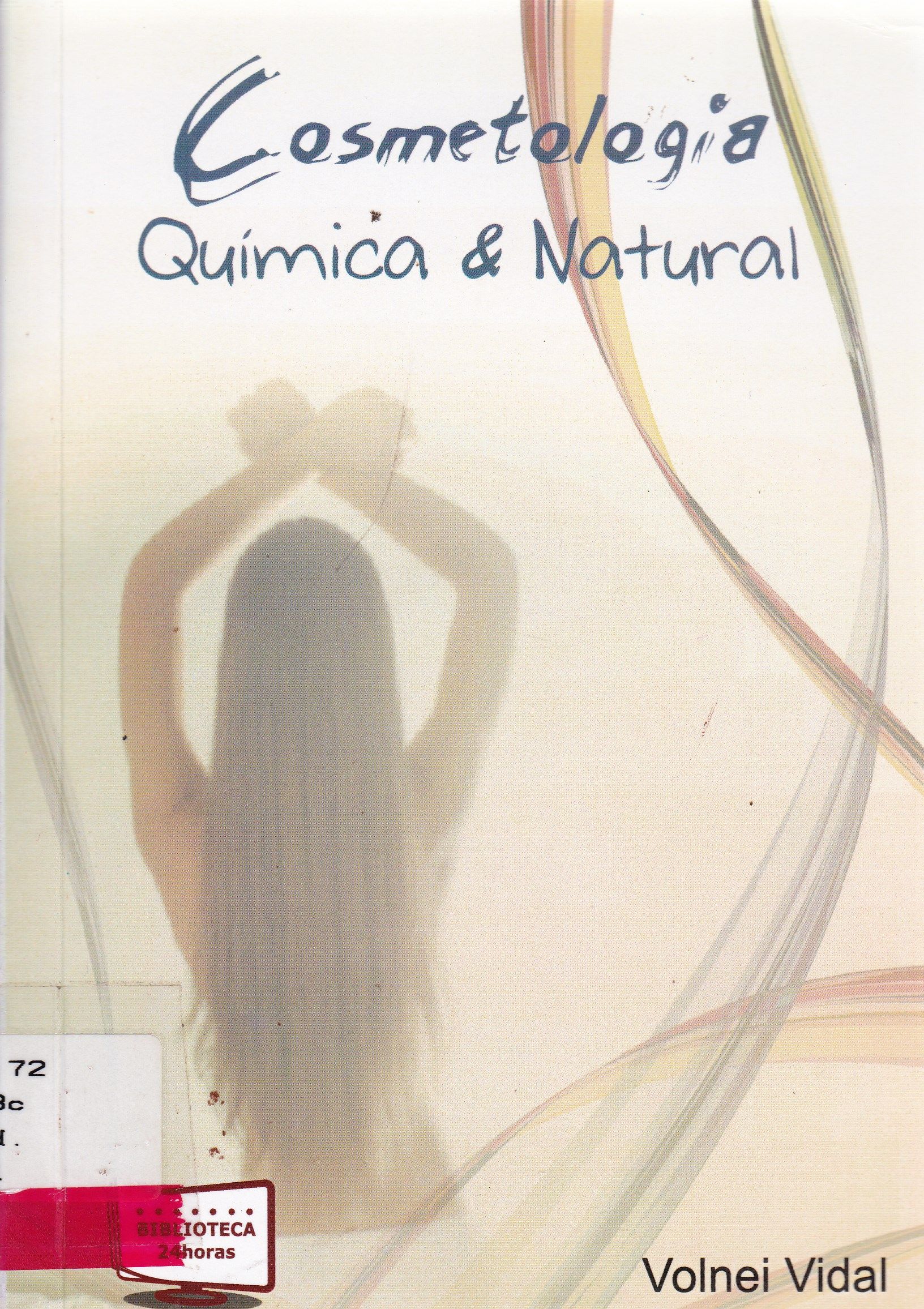 COSMETOLOGIA : QUÍMICA E NATURAL