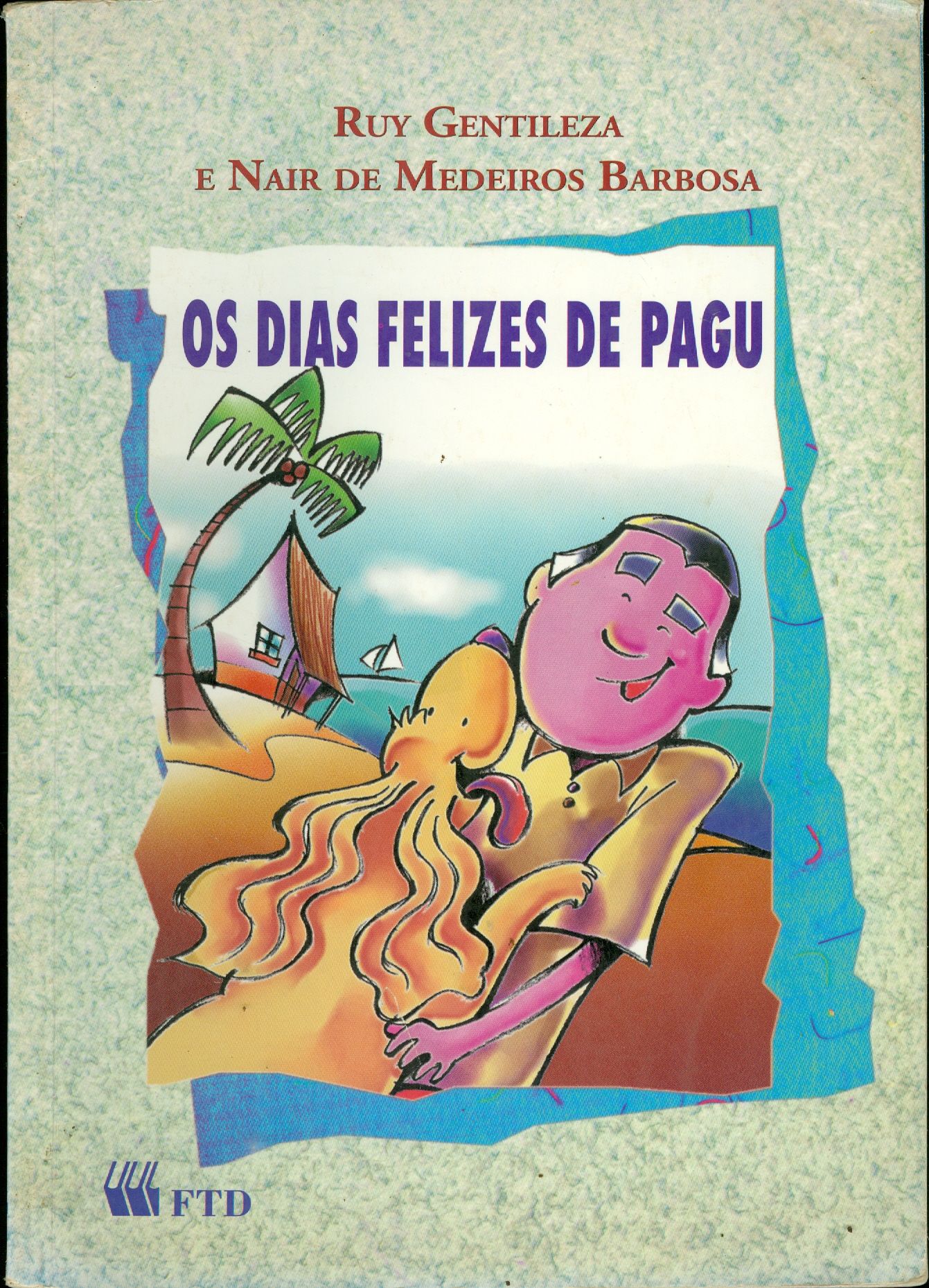 OS DIAS FELIZES DE PAGU
