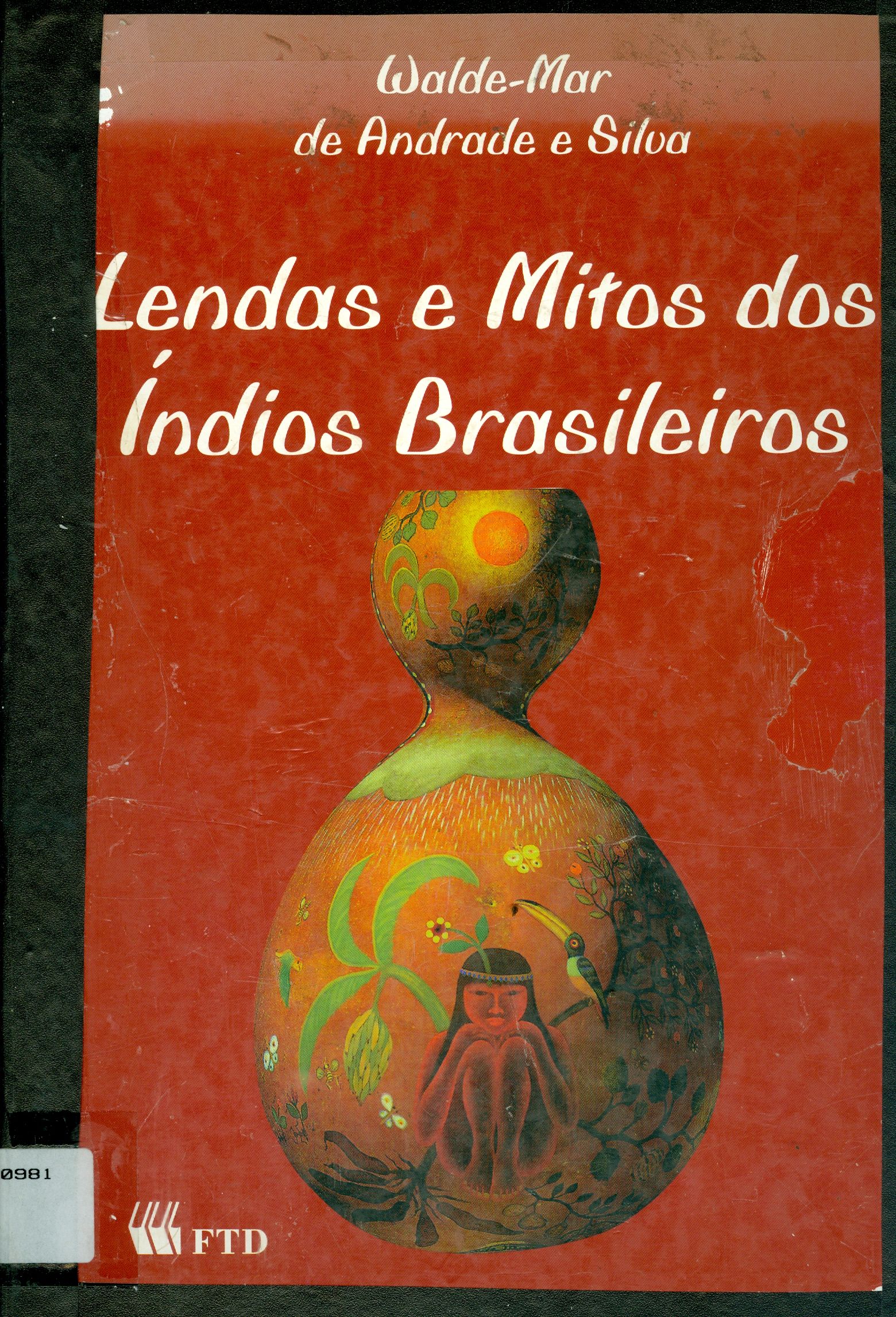LENDAS E MITOS DOS ÍNDIOS BRASILEIROS