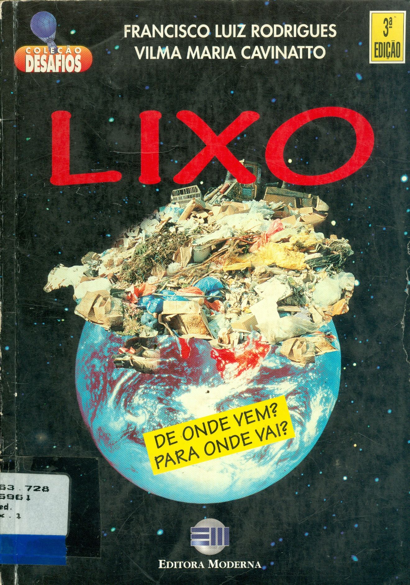 LIXO: DE ONDE VÊM? PARA ONDE VAI? 