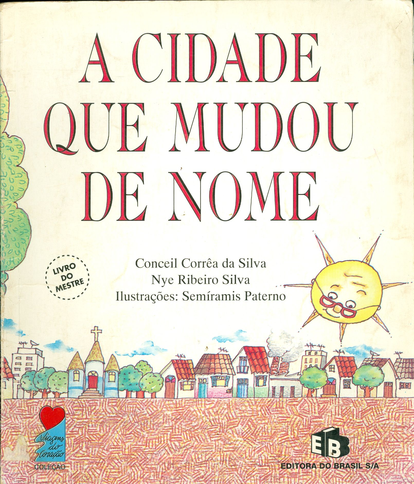 A CIDADE QUE MUDOU DE NOME