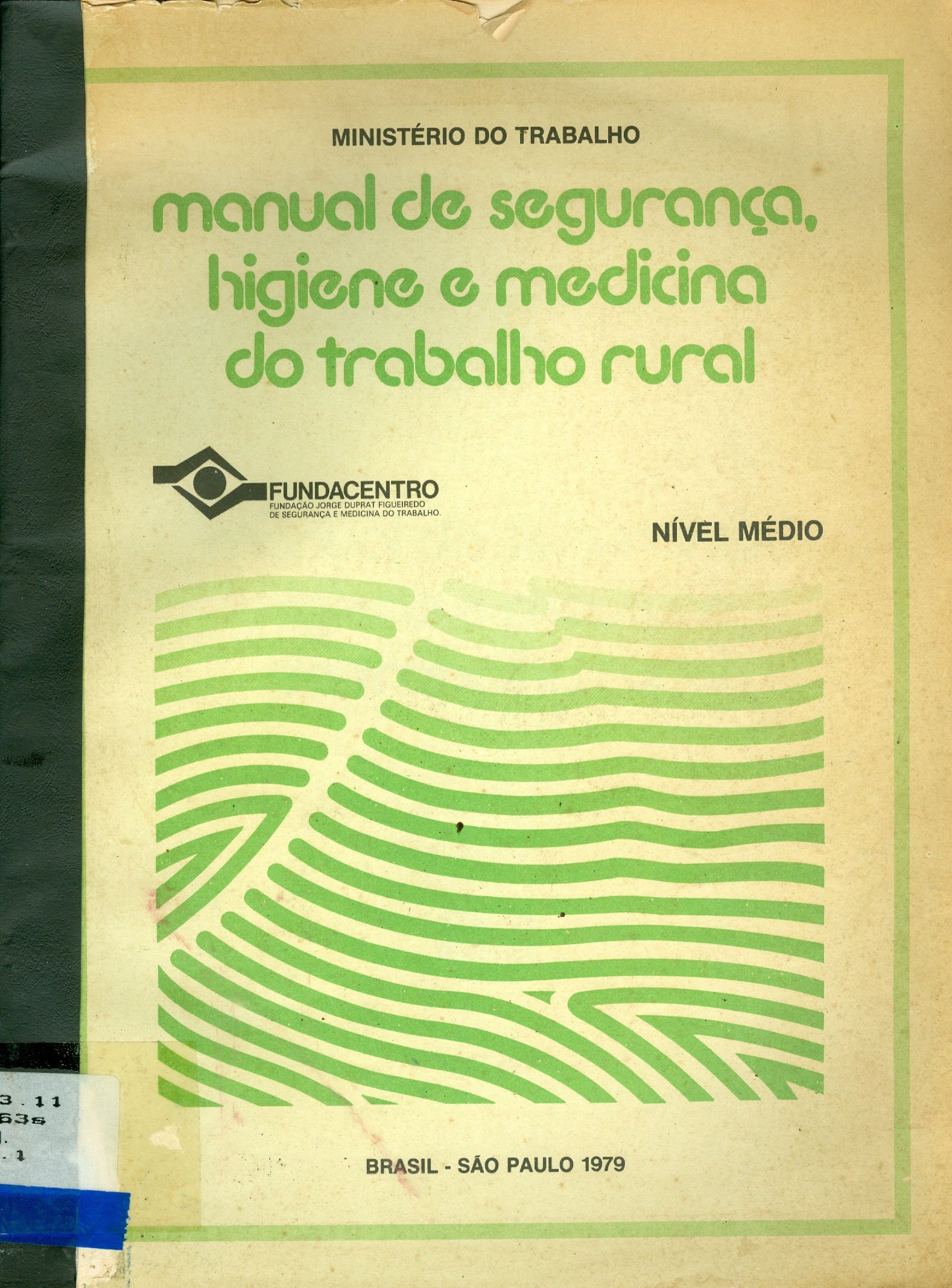 MANUAL DE SEGURANÇA, HIGIENE E MEDICINA DO TRABALHO RURAL