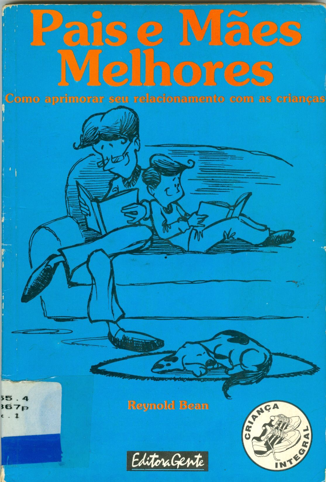 PAIS E MÃES MELHORES: COMO APRIMORAR SER RELACIONAMENTO COM AS CRIANÇAS
