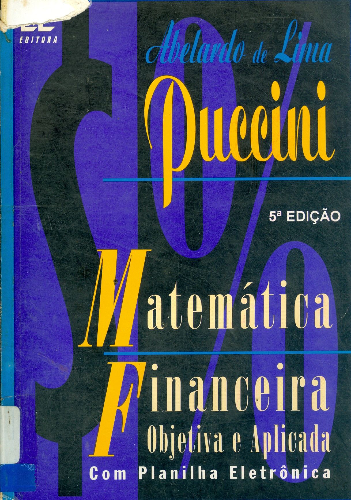 MATEMÁTICA FINANCEIRA: OBJETIVA E APLICADA 