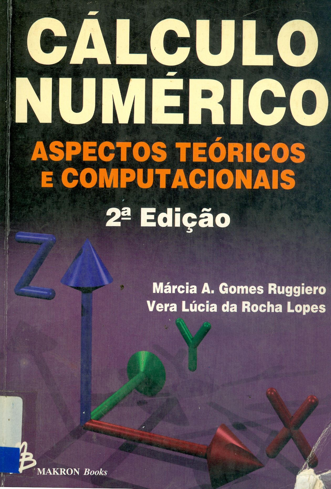 CÁLCULO NUMÉRICO: ASPECTOS TEÓRICOS E COMPUTACIONAIS