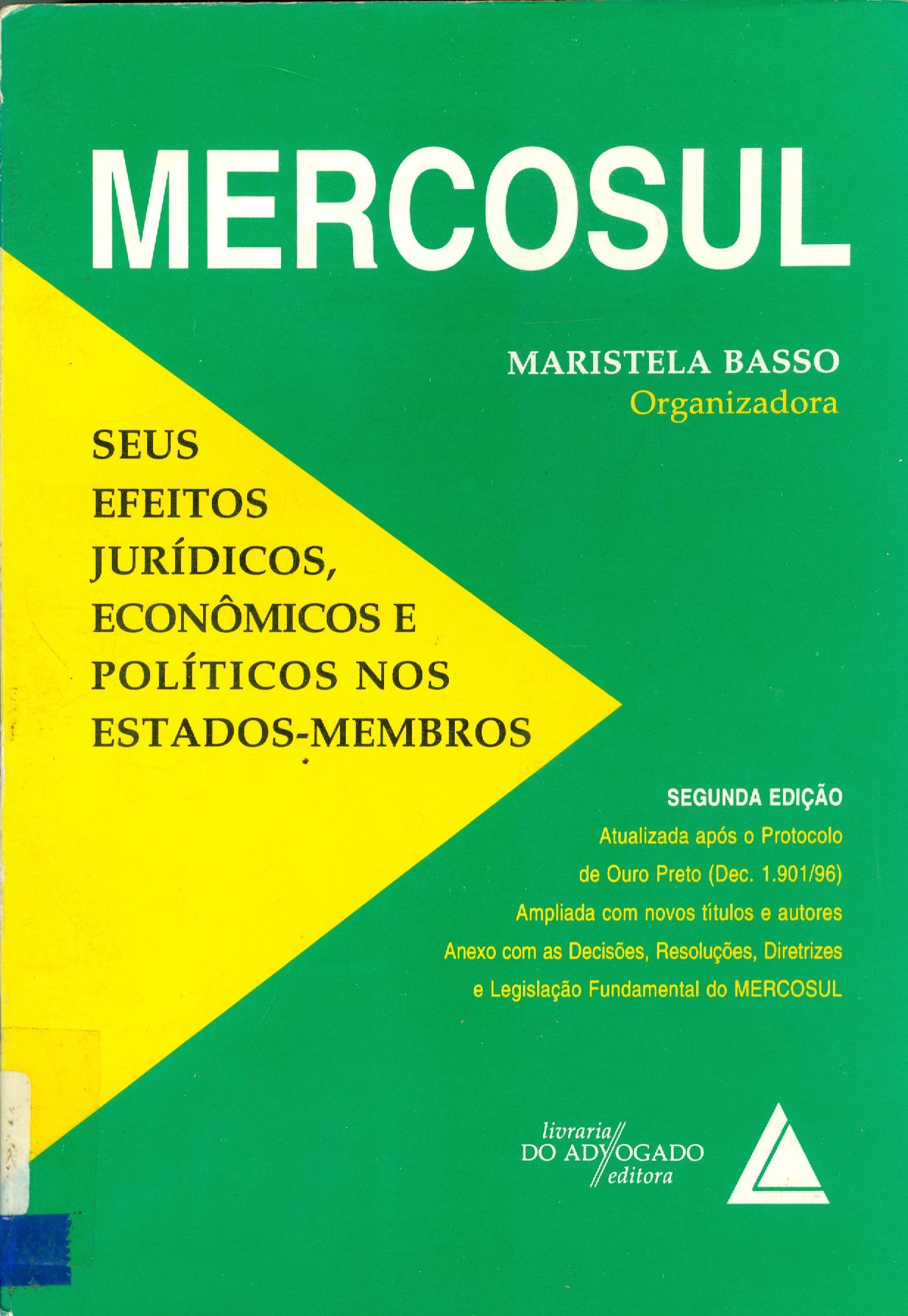 MERCOSUL: SEUS EFEITOS JURÍDICOS, ECONÔMICOS E POLÍTICOS NOS ESTADOS-MEMBROS