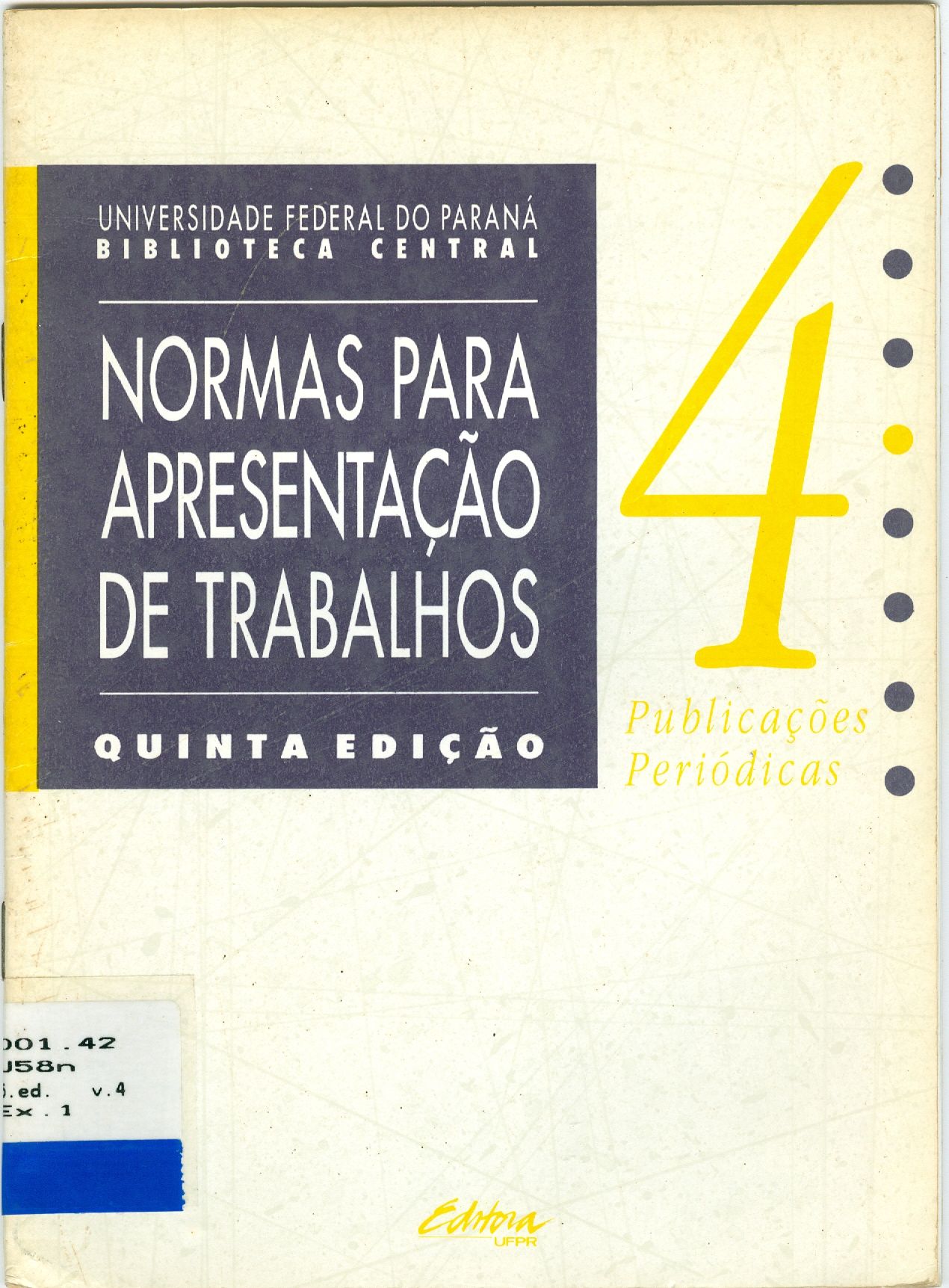NORMAS PARA APRESENTAÇÃO DE TRABALHOS: PUBLICAÇÕES PERIÓDICAS