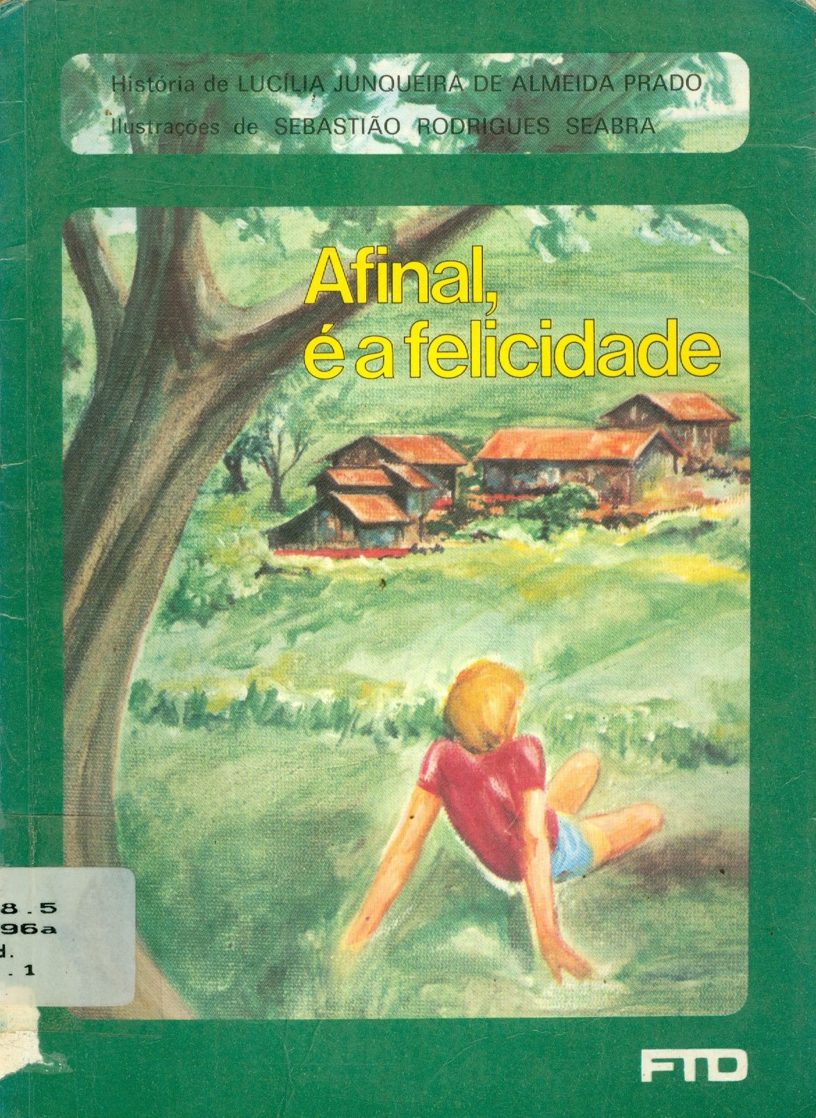 AFINAL, É A FELICIDADE 