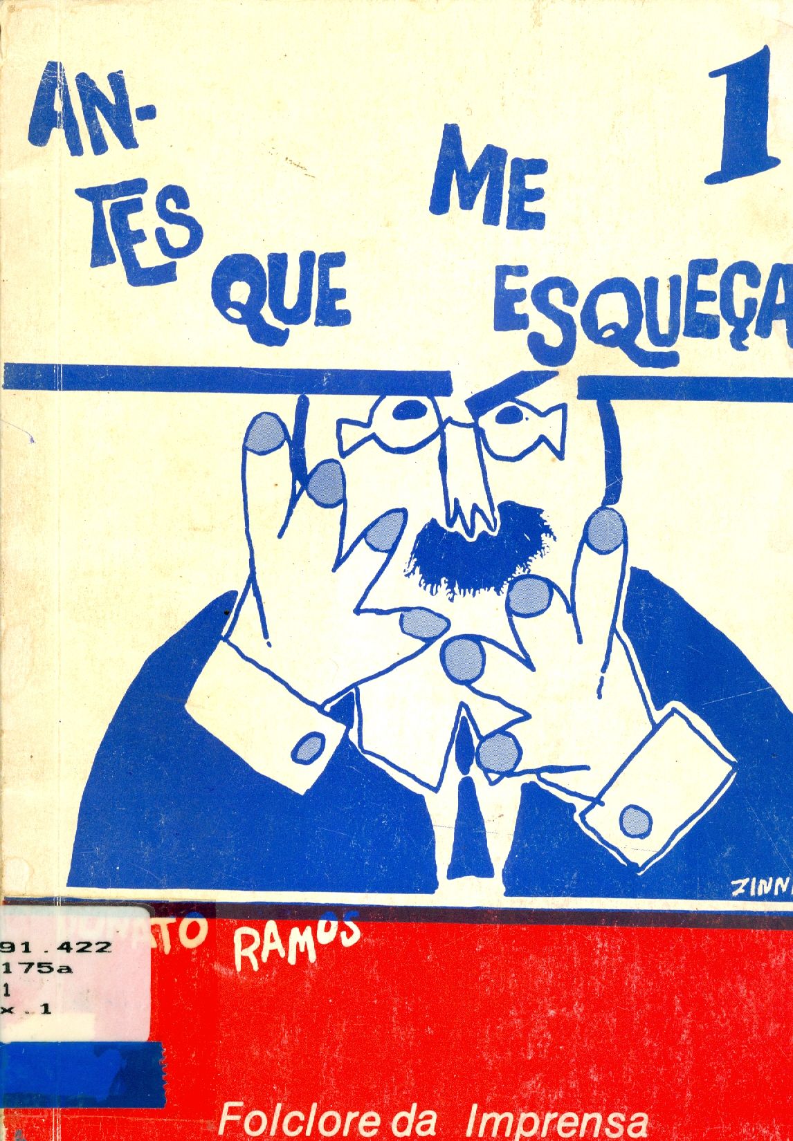 ANTES QUE ME ESQUEÇA: FOLCLORE DA IMPRENSA