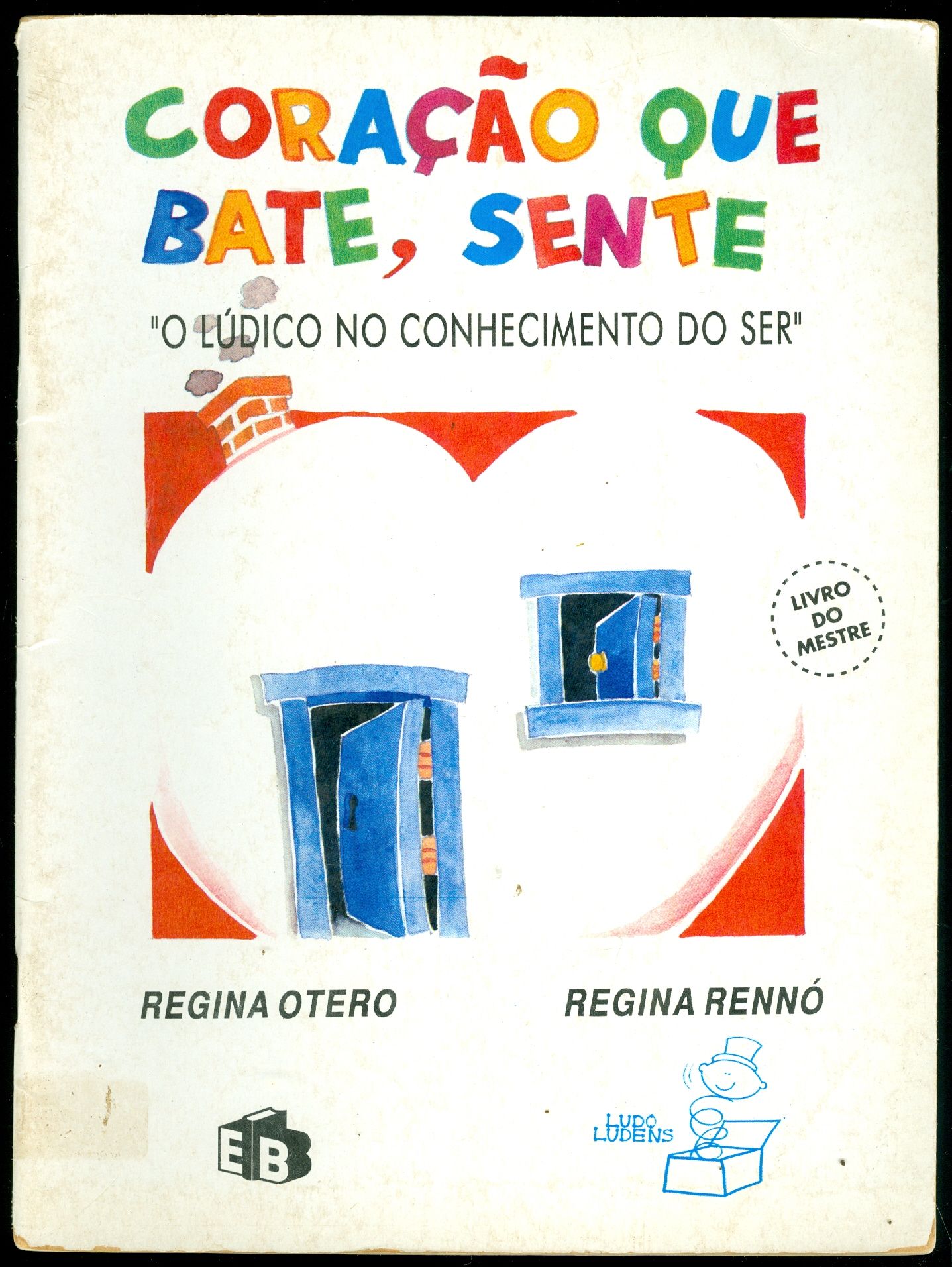 CORAÇÃO QUE BATE, SENTE