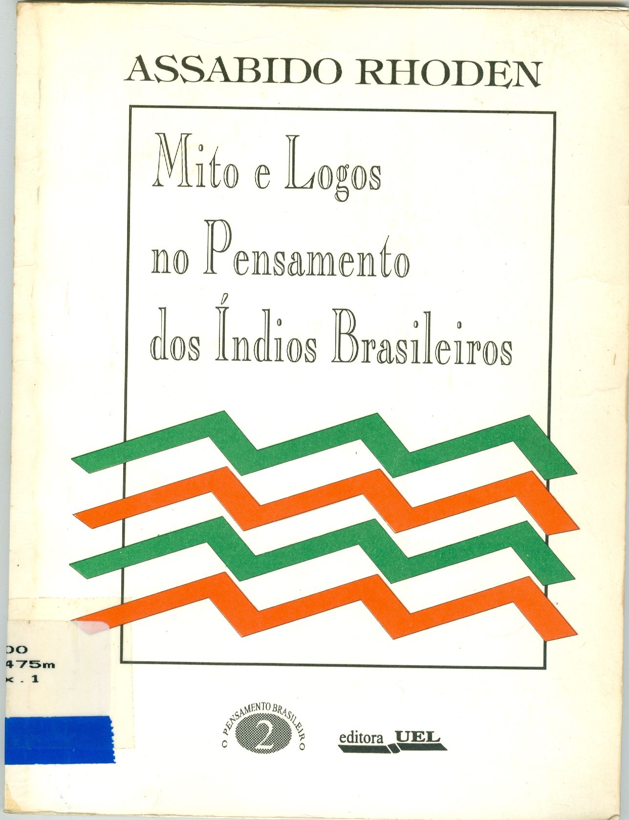 MITO E LOGOS NO PENSAMENTO DOS ÍNDIOS BRASILEIROS