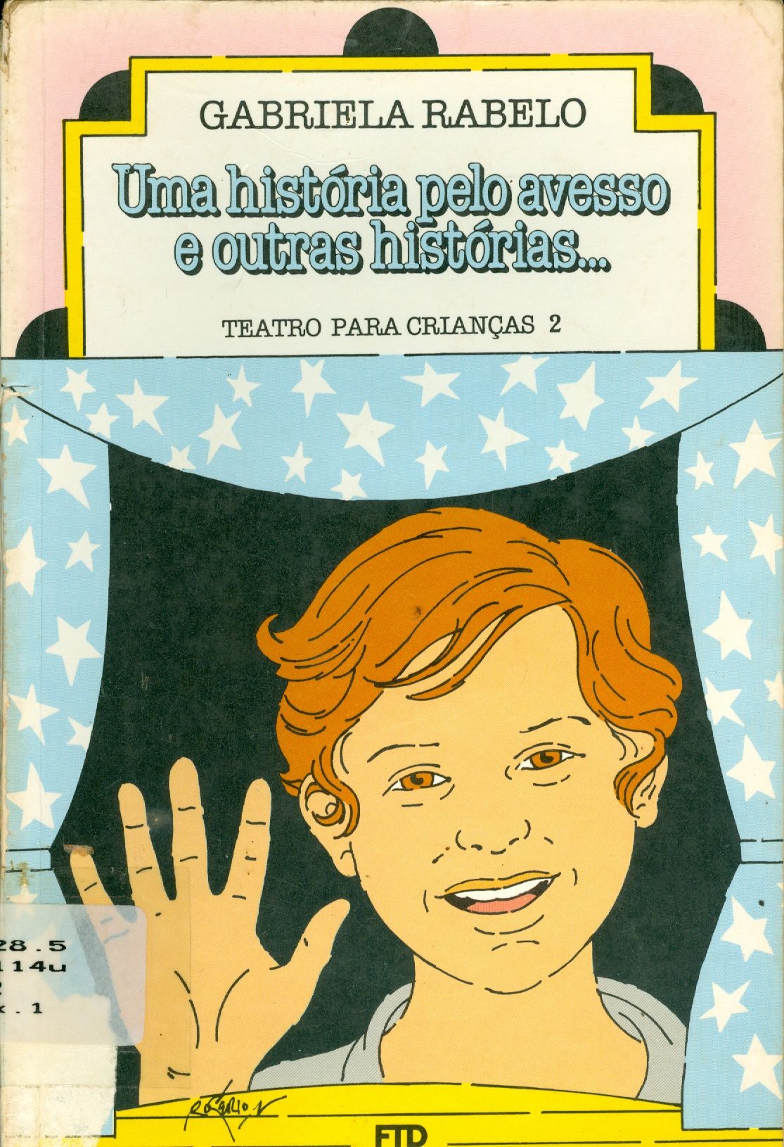 UMA HISTÓRIA PELO AVESSO E OUTRAS HISTÓRIAS: TEATRO PARA CRIANÇAS 2