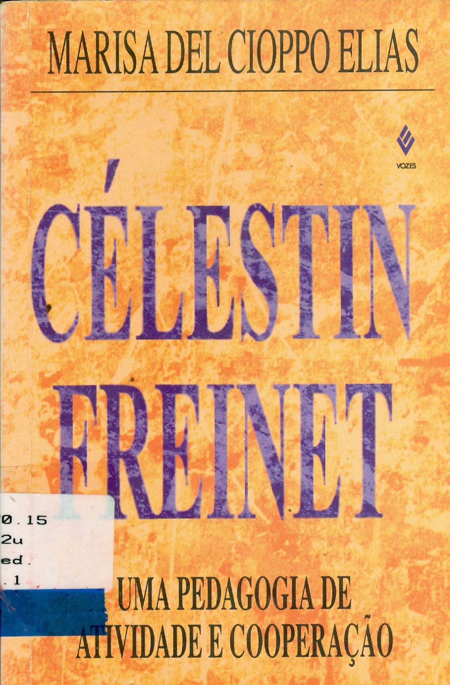 CELESTIN FREINET: UMA PEDAGOGIA DE ATIVIDADE E COOPERAÇÃO