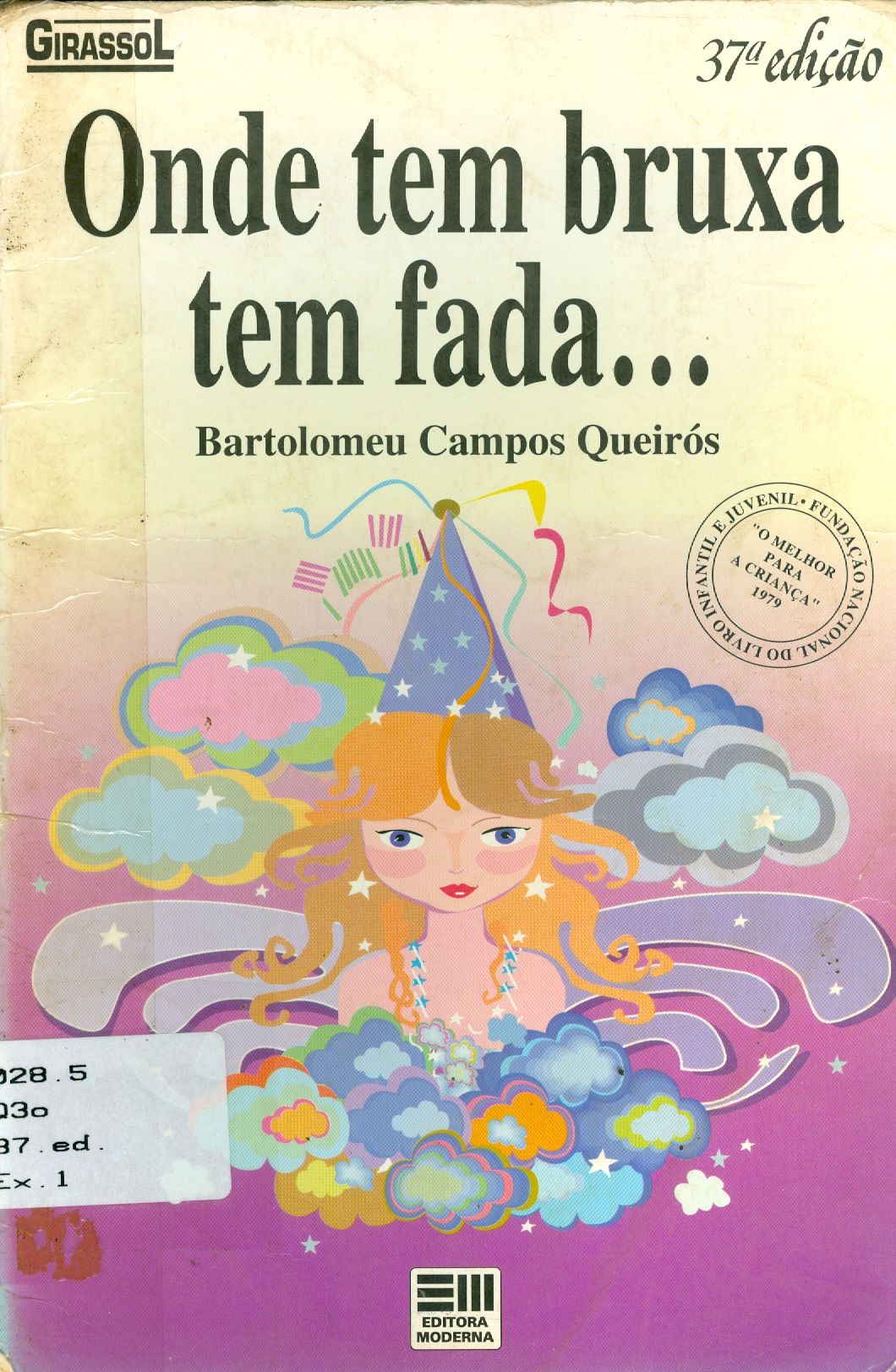 ONDE TEM BRUXA TEM FADA... 