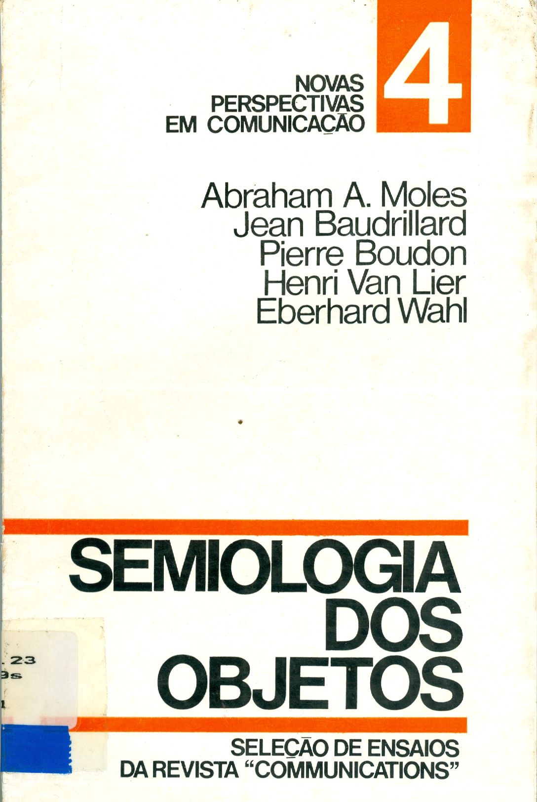 SEMIOLOGIA DOS OBJETOS: SELEÇÃO DE ENSAIOS DA REVISTA: "COMMUNICATIONS"