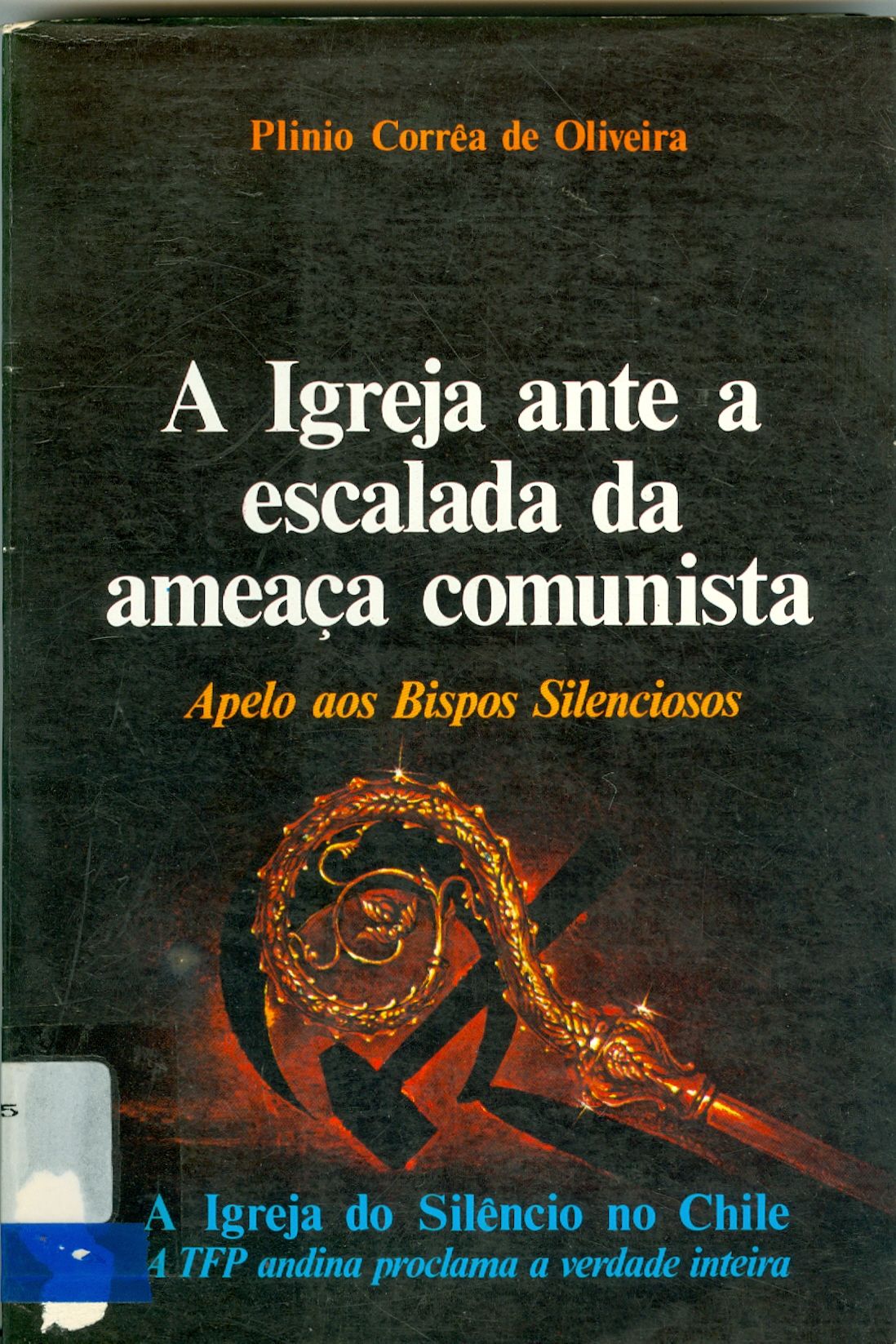 A IGREJA ANTE A ESCALADA DA AMEAÇA COMUNISTA: APELO AOS BISPOS SILENCIOSOS