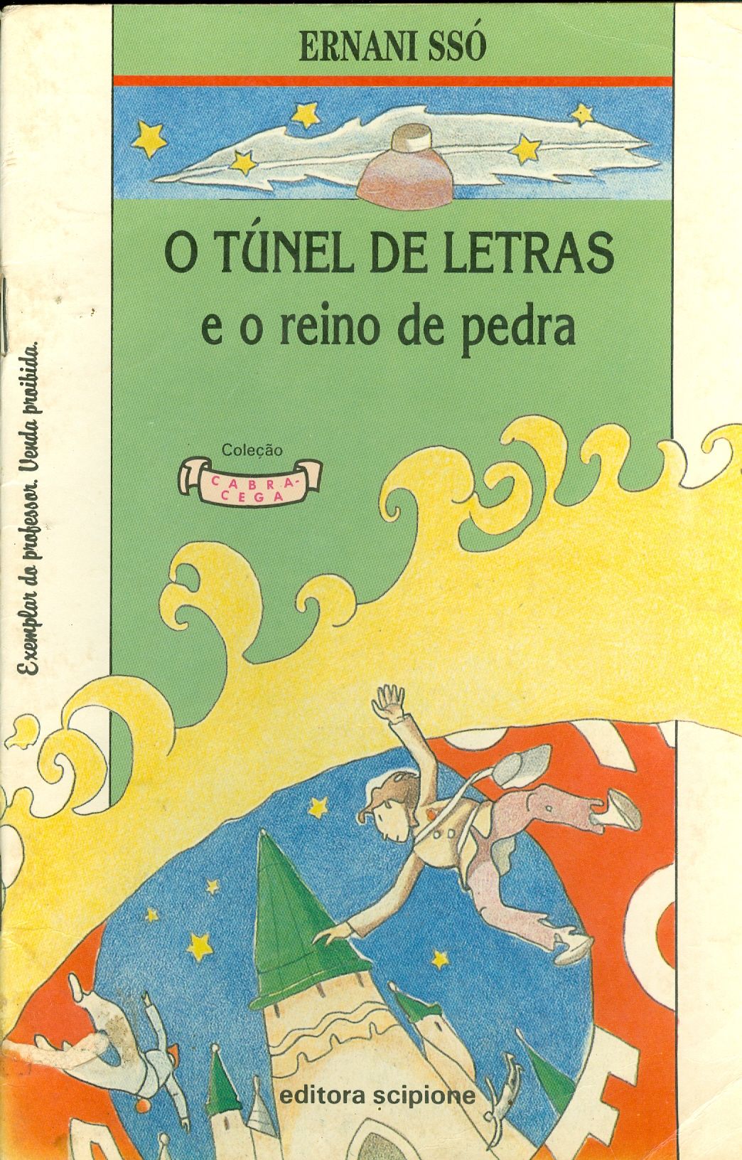 O TÚNEL DE LETRAS E O REINO DE PEDRA