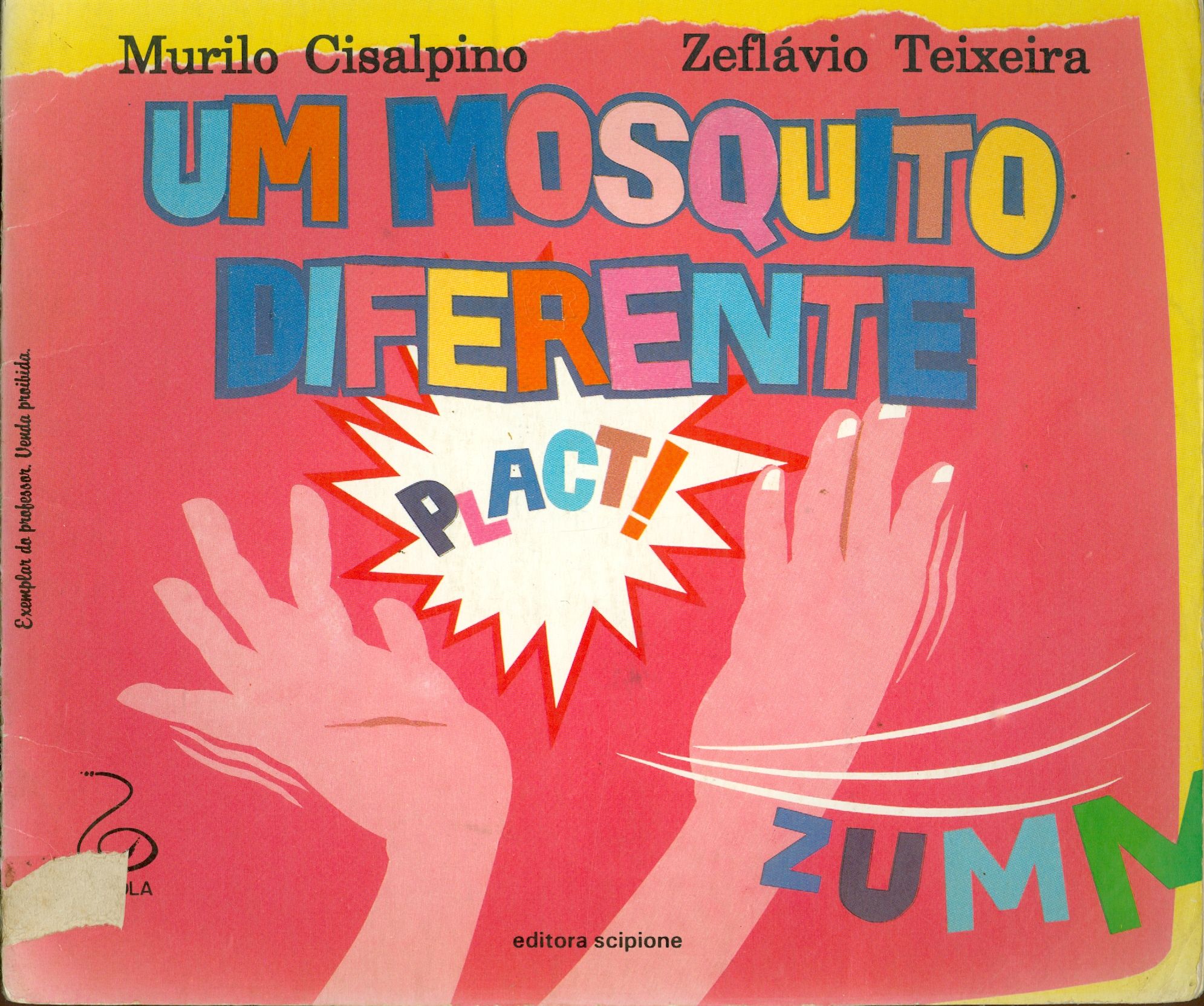 UM MOSQUITO DIFERENTE