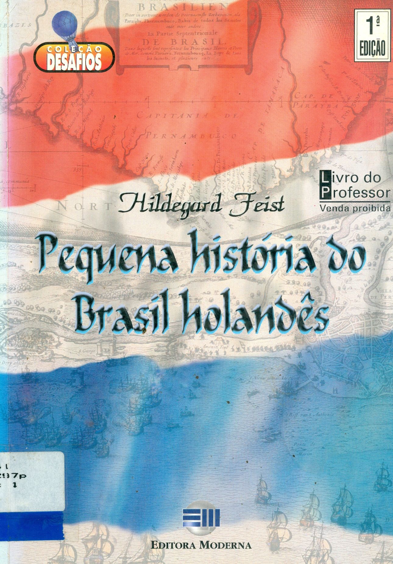 PEQUENA HISTÓRIA DO BRASIL HOLANDÊS 
