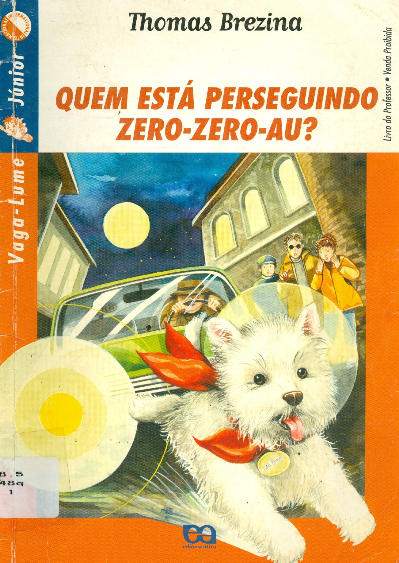 QUEM ESTÁ PERSEGUINDO ZERO-ZERO-AU?