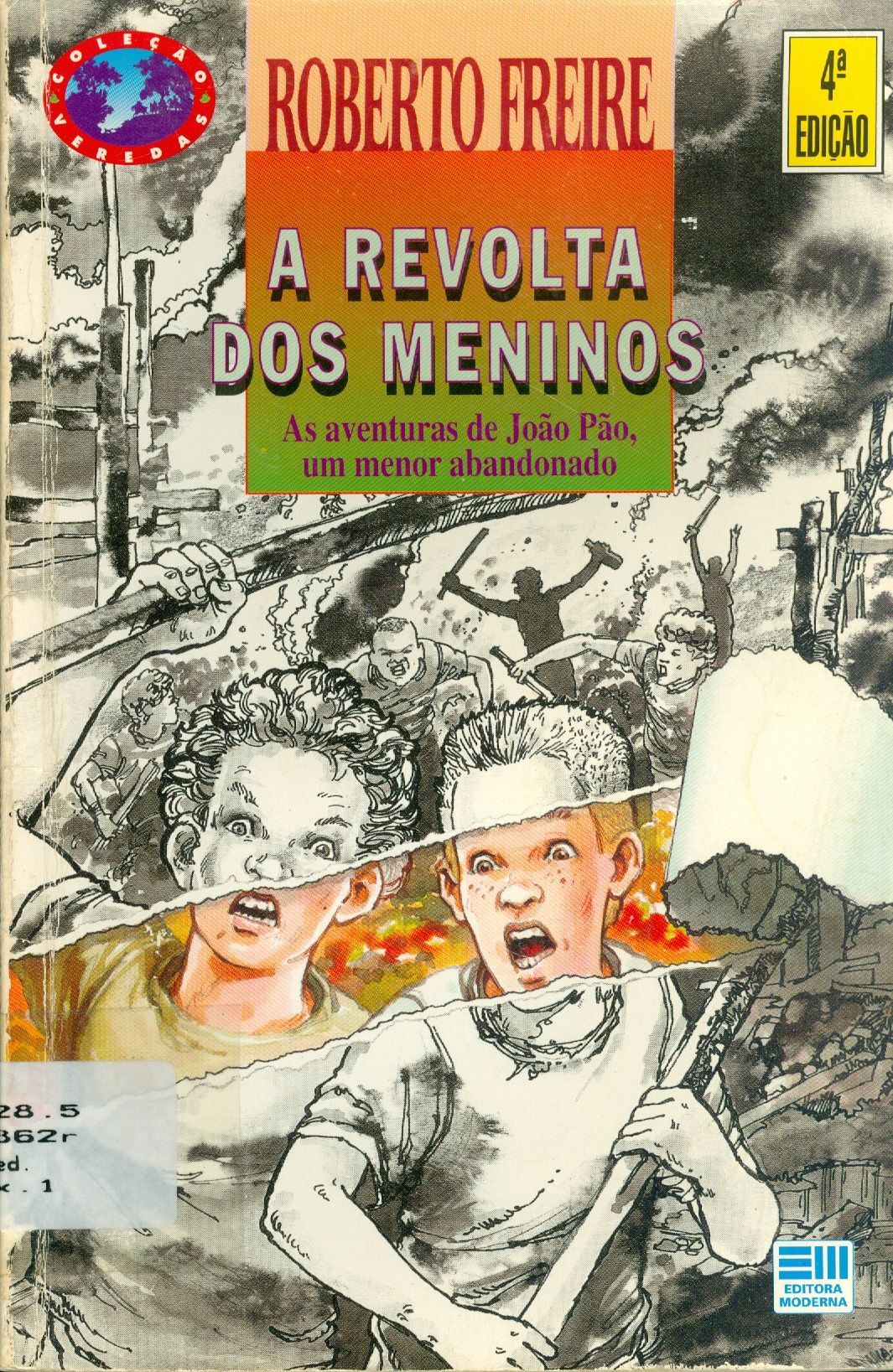 A REVOLTA DOS MENINOS: AS AVENTURAS DE JOÃO PÃO, UM MENOR ABANDONADO 