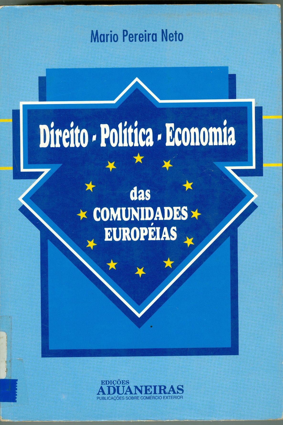 DIREITO, POLÍTICA, ECONOMIA DAS COMUNIDADES EUROPÉIAS