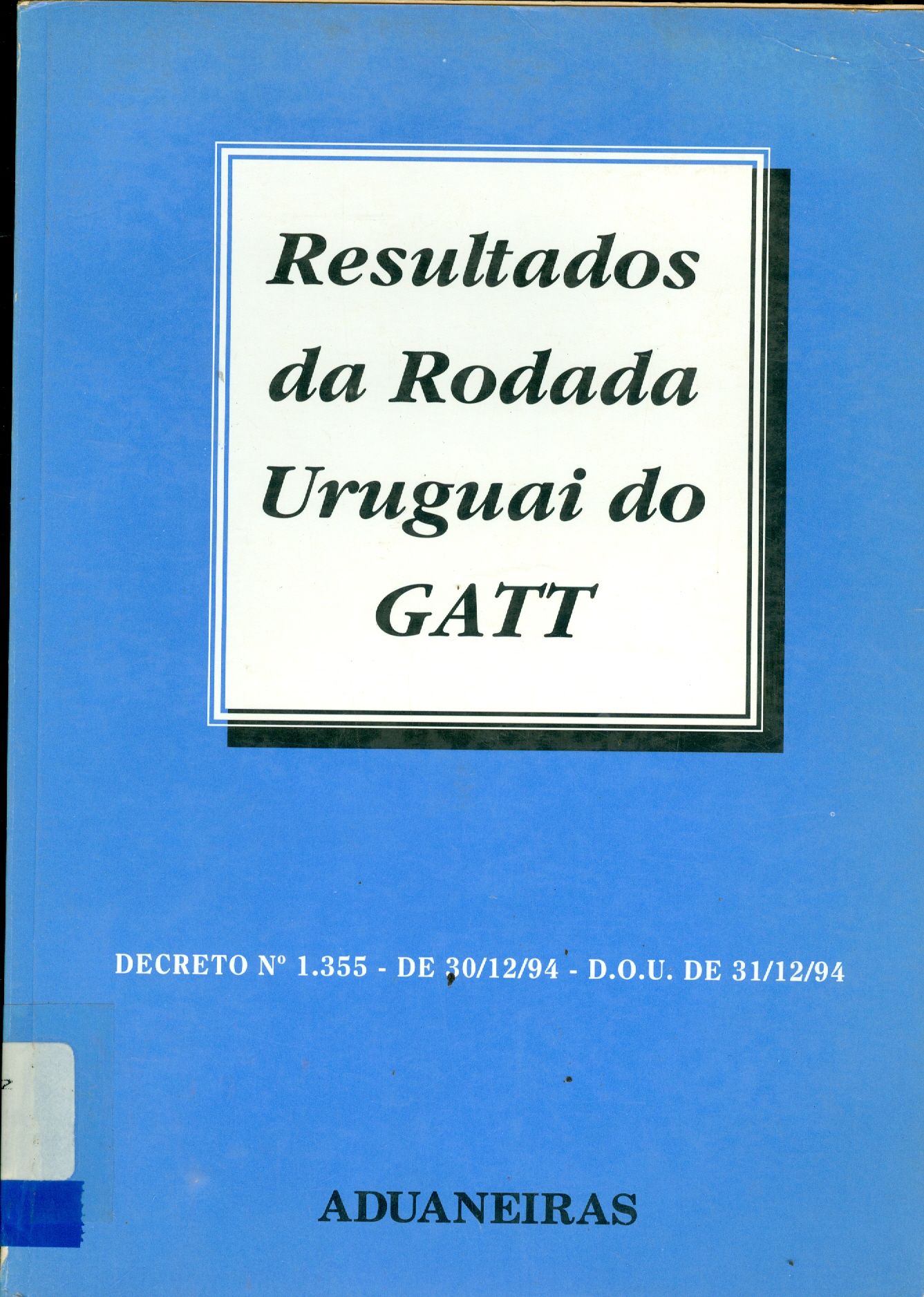 RESULTADOS DA RODADA URUGUAI DO GATT