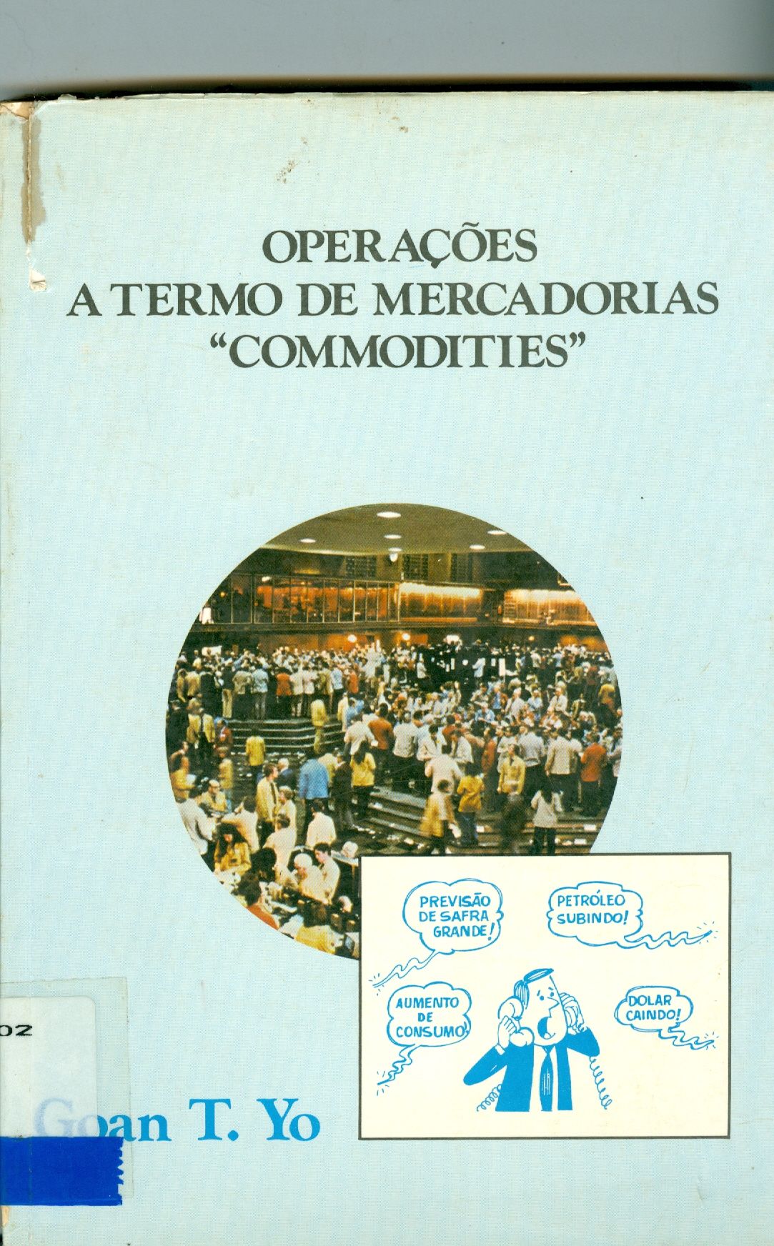 OPERAÇÕES A TERMO DE MERCADORIAS: COMMODITIES