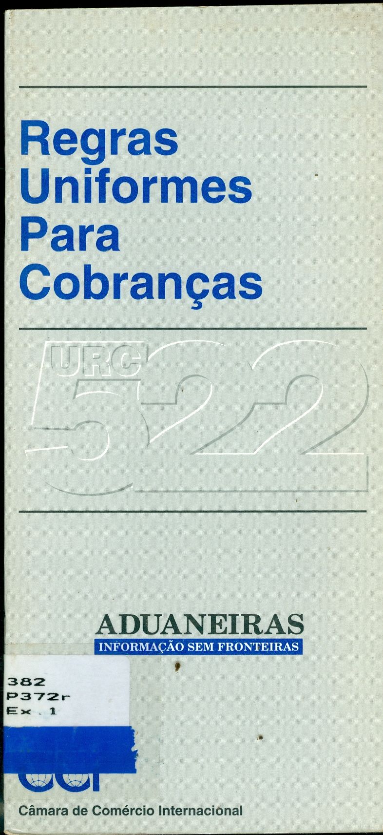 REGRAS UNIFORMES PARA COBRANÇAS - URC 522