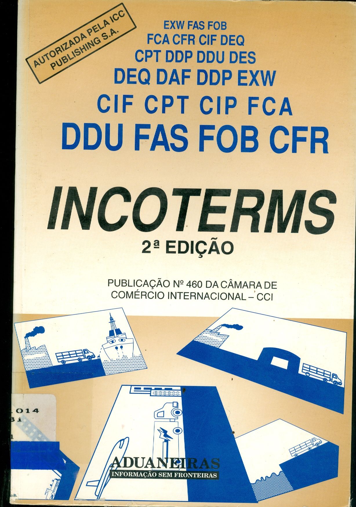 INCOTERMS 1990: PUBLICAÇÃO N. 460 DA CÂMARA DE COMÉRCIO INTERNACIONAL - CCI