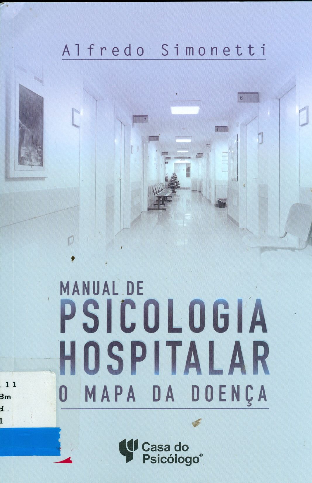 MANUAL DE PSICOLOGIA HOSPITALAR : O MAPA DA DOENÇA