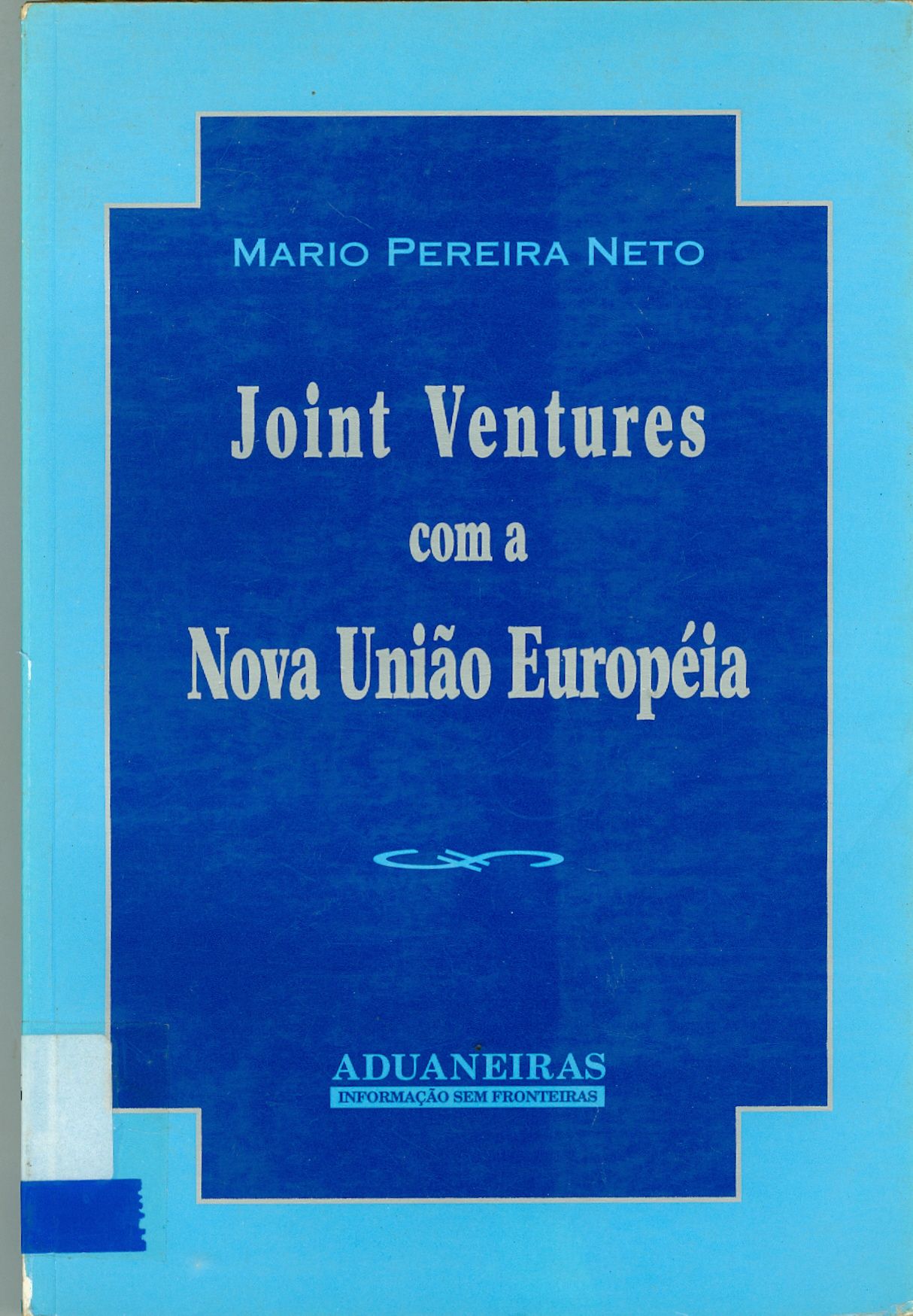 JOINT VENTURES COM A NOVA UNIÃO EUROPÉIA