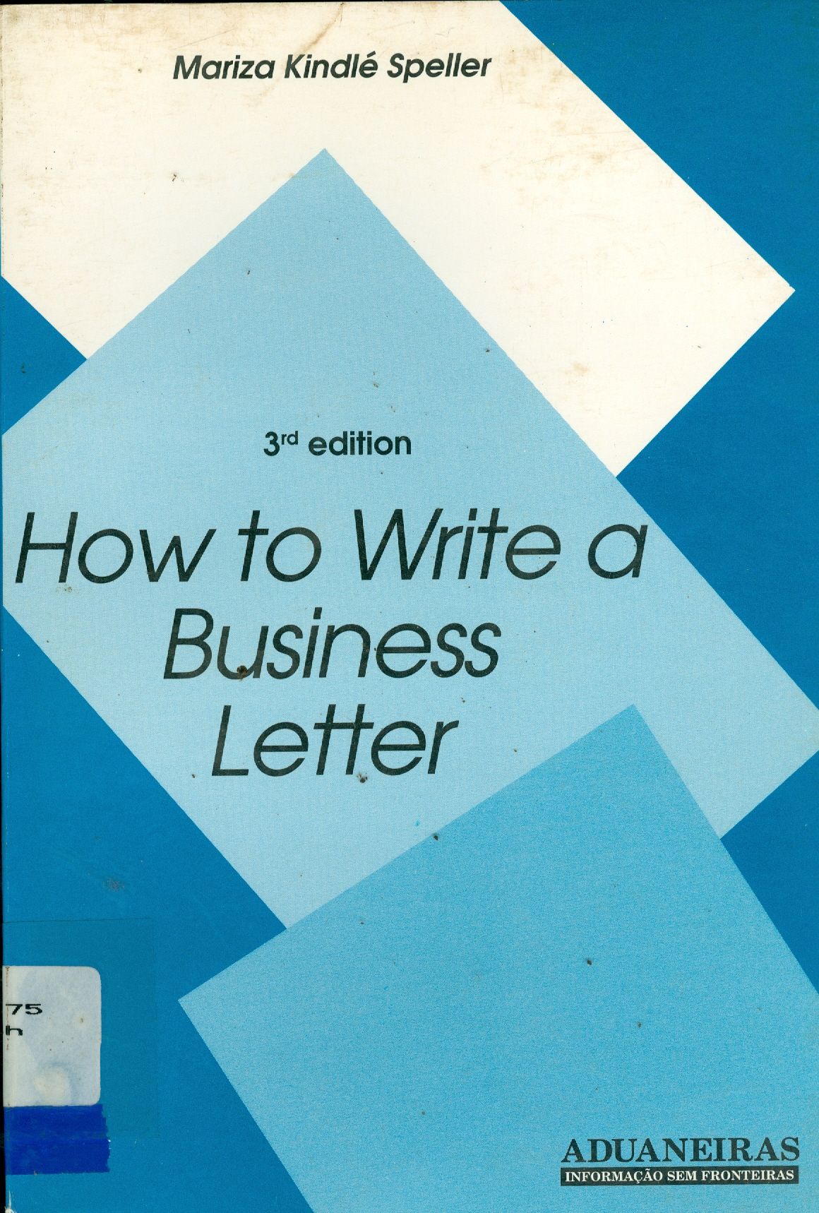 HOW TO WRITE A BUSINESS LETTER: BUSINESS CORRESPONDENCE FOR A FOREIGN TRADERS AND SECRETARIES