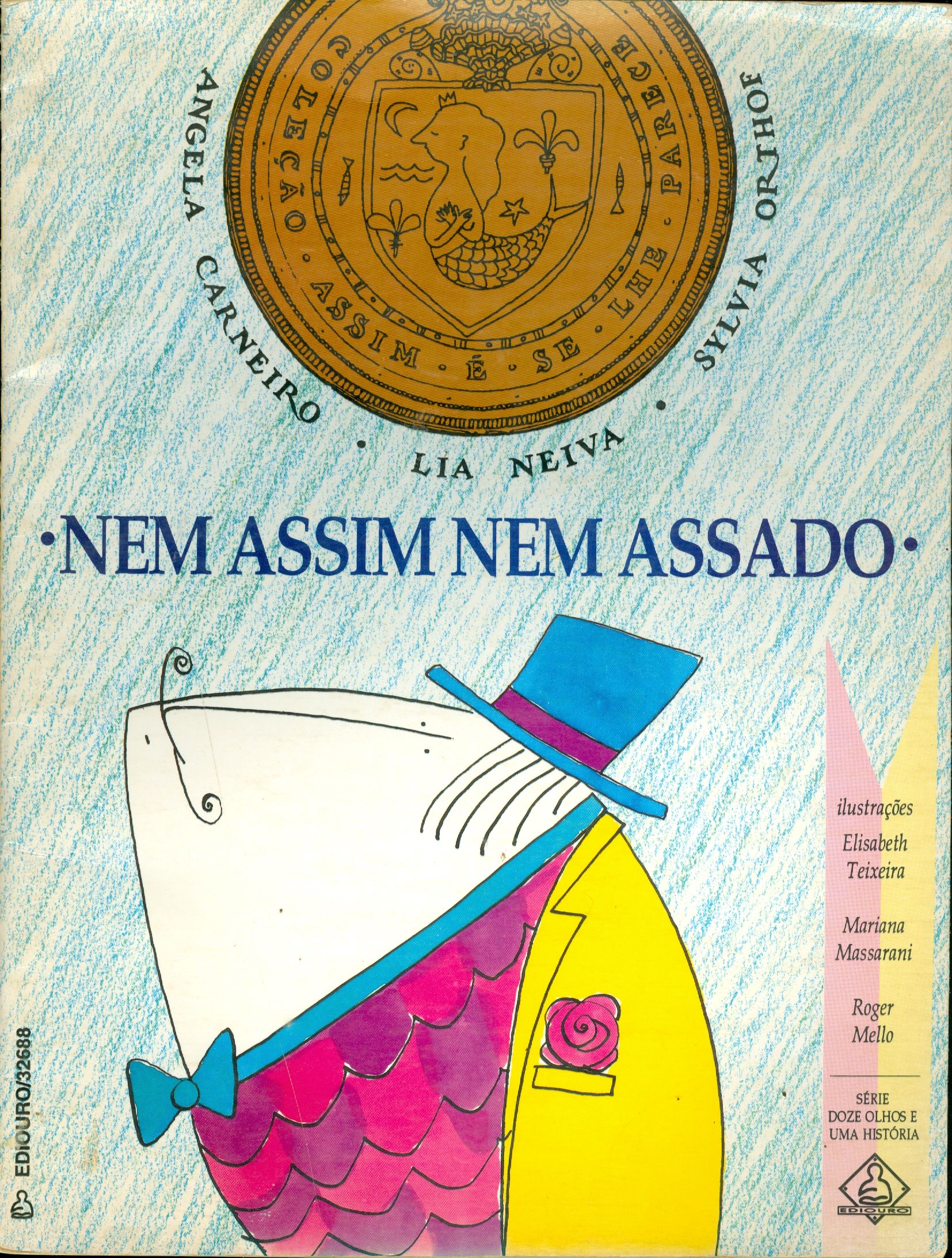 NEM ASSIM NEM ASSADO