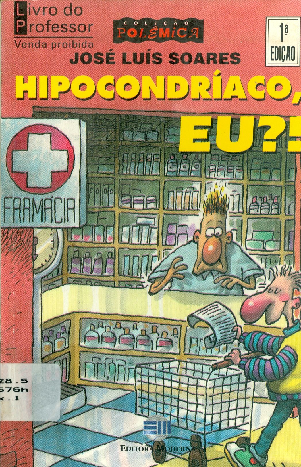 HIPOCONDRÍACO, EU?!