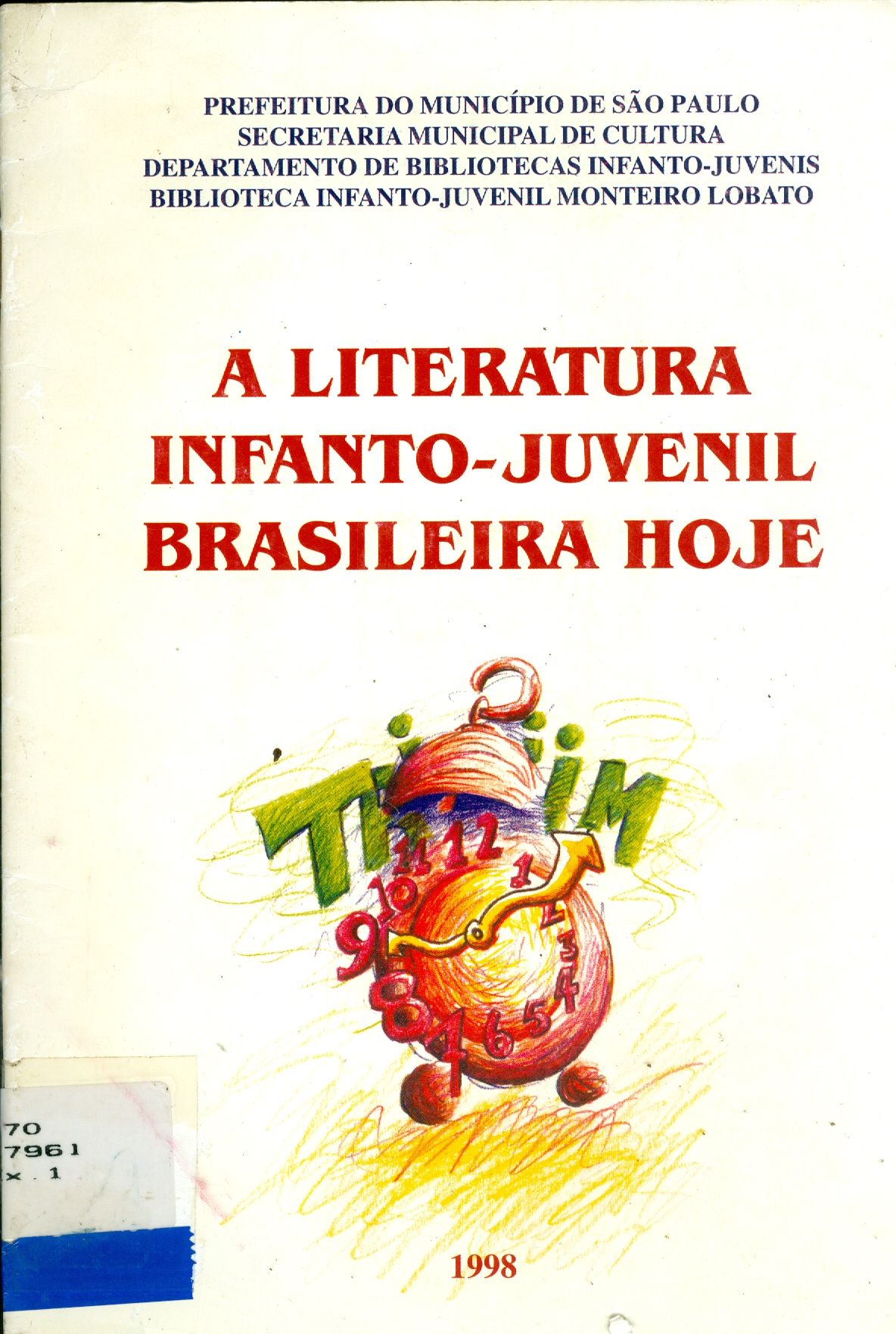 LITERATURA INFANTO-JUVENIL BRASILEIRA HOJE