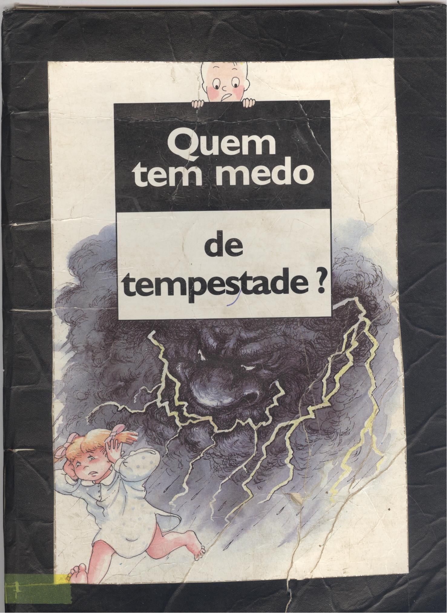 QUEM TEM MEDO DE TEMPESTADE?
